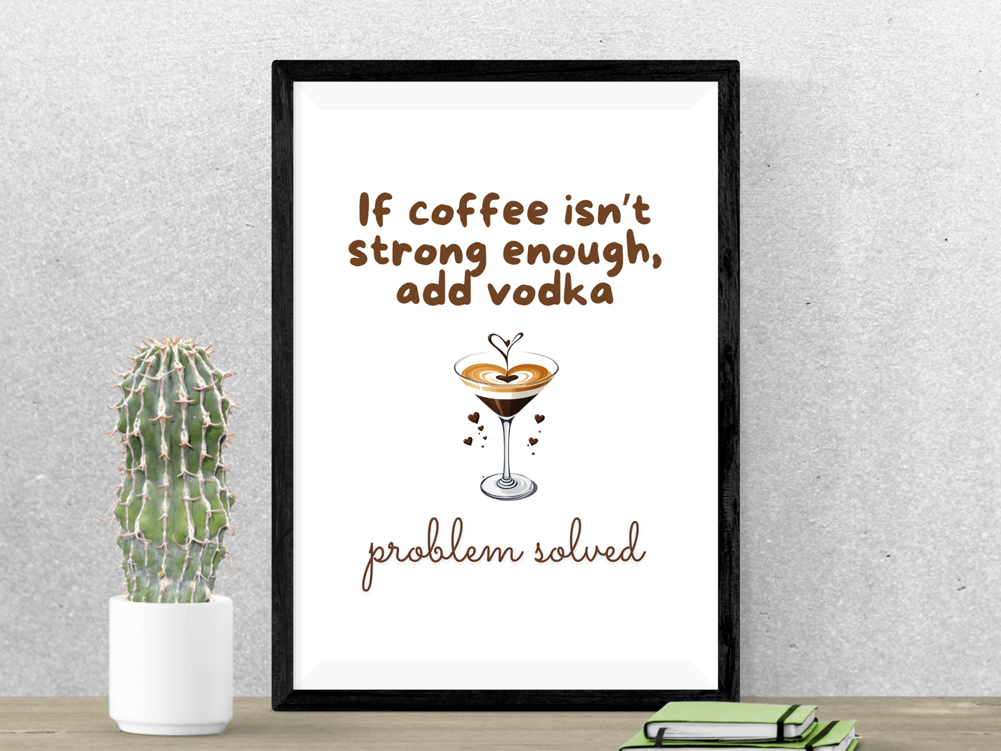 If Coffee Isnt Strong Enough, Add Vodka - Digital Download