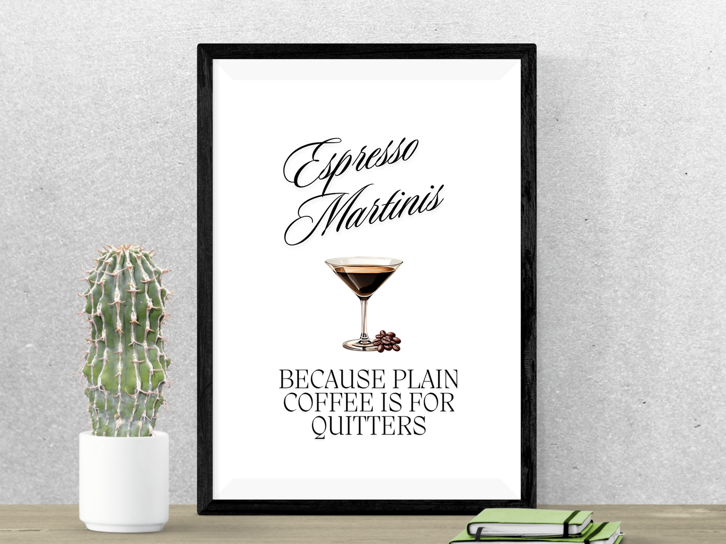 Espresso Martinis, Because Plain Coffee is for Quitters - Digital Download
