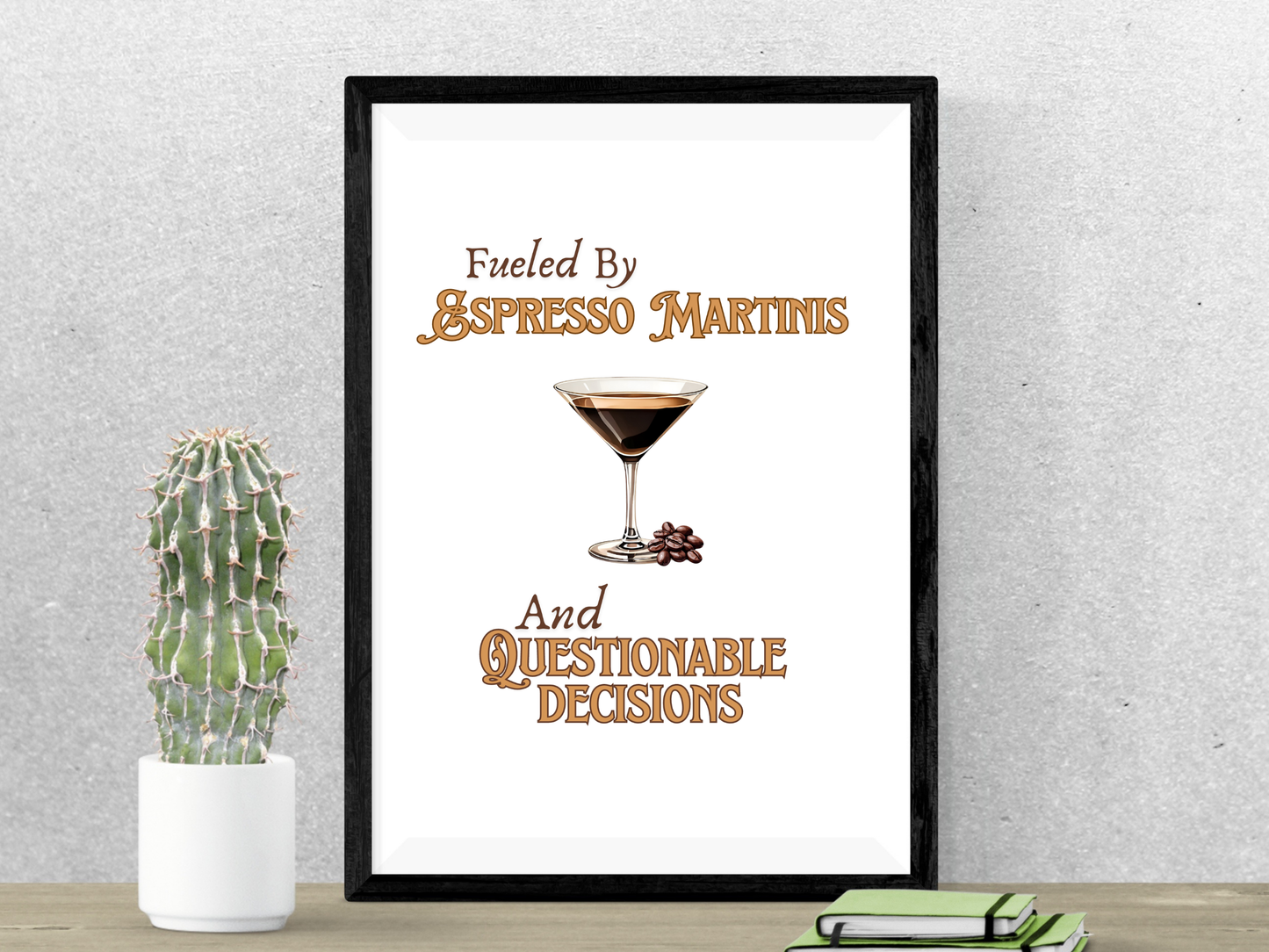 Fueled by Espresso Martinis and Questionable Decisions - Digital Download