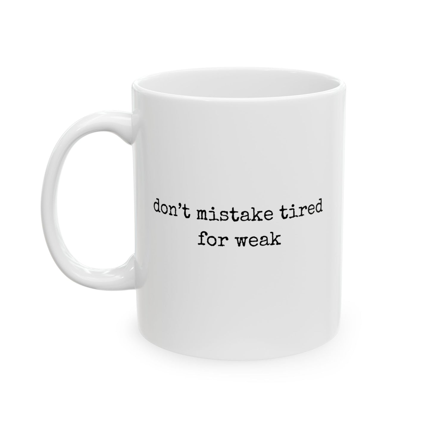 No Weakness Here Mug