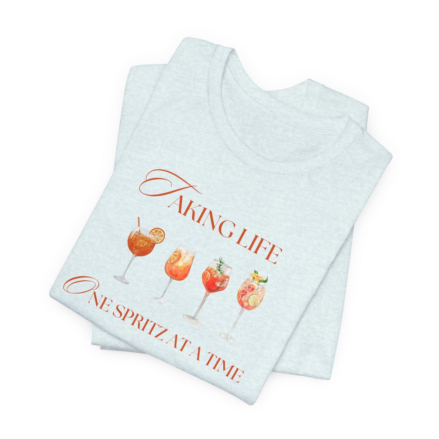 One Spritz at a Time T-Shirt