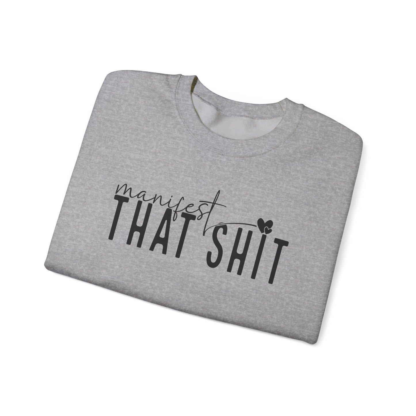 Manifest that Shit Crewneck Sweatshirt