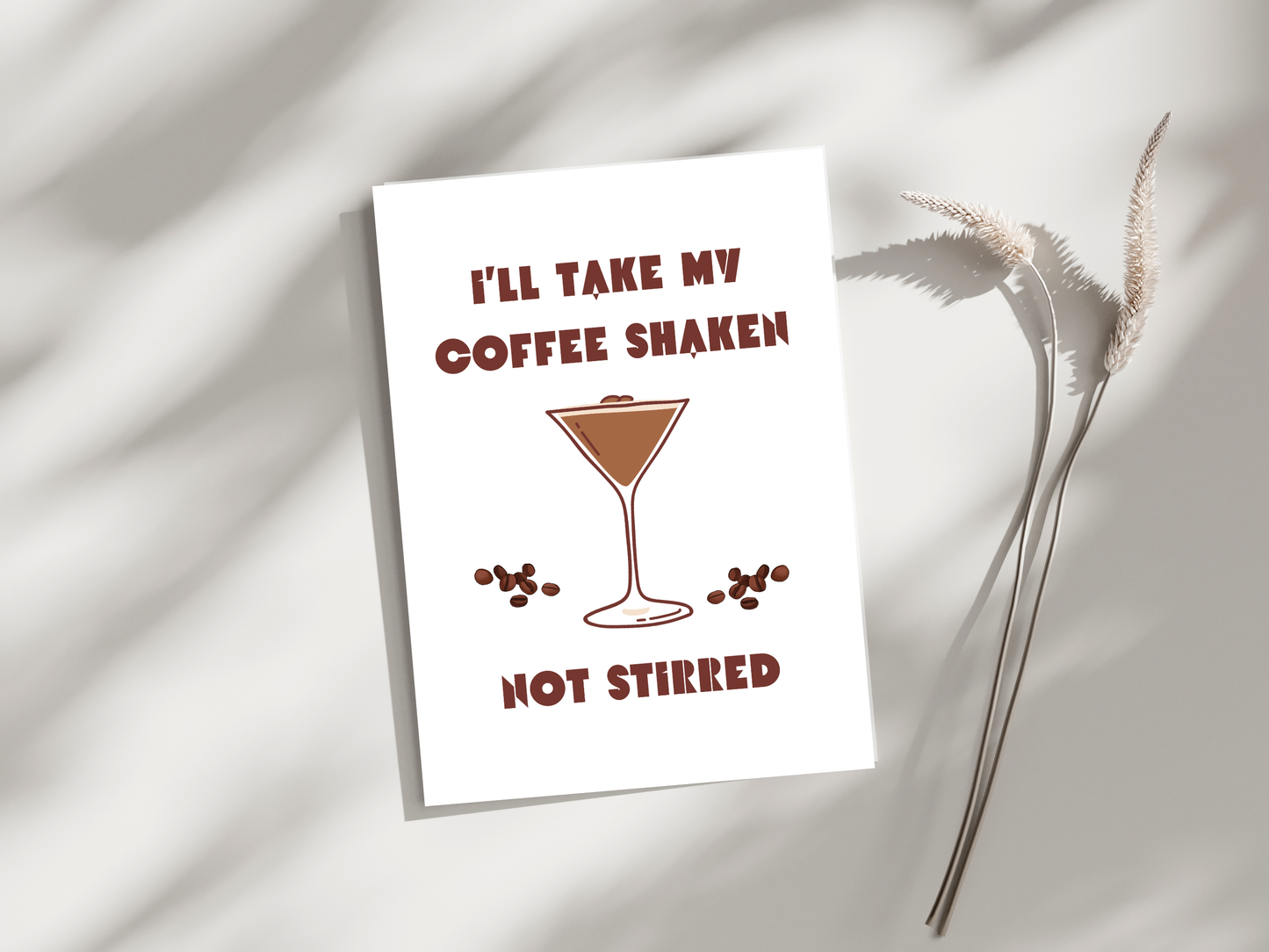 Ill Take My Coffee Shaken Not Stirred - Digital Download