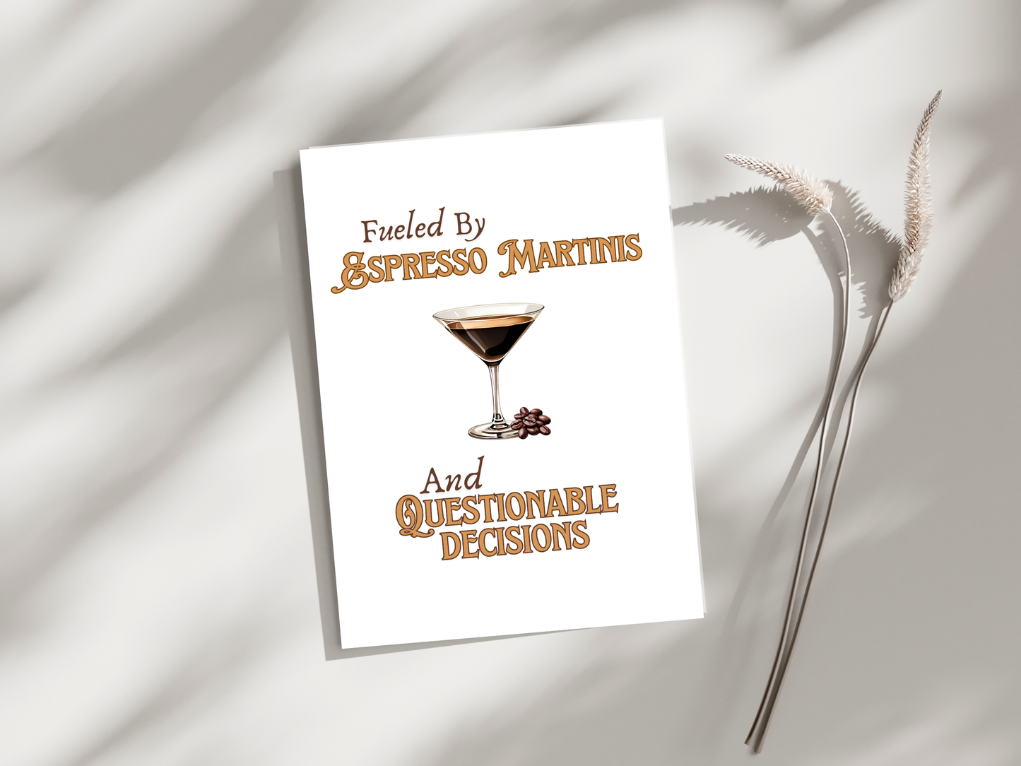 Fueled by Espresso Martinis and Questionable Decisions - Digital Download