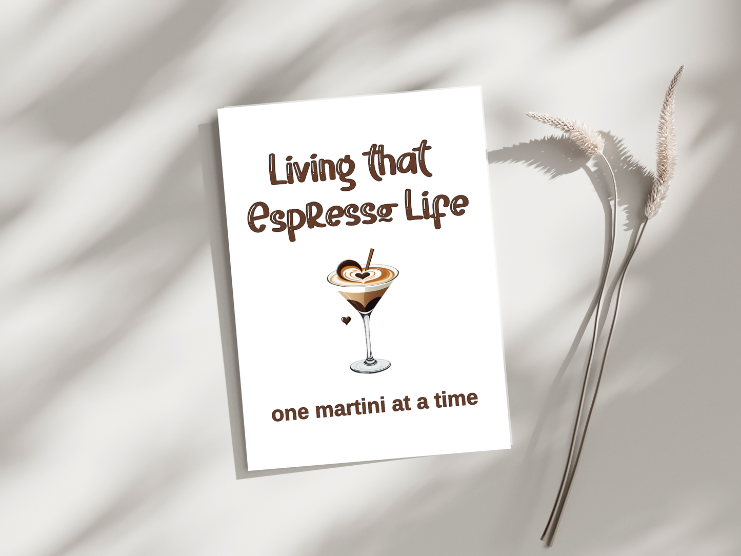 Living That Espresso Life One Martini at a Time - Digital Download