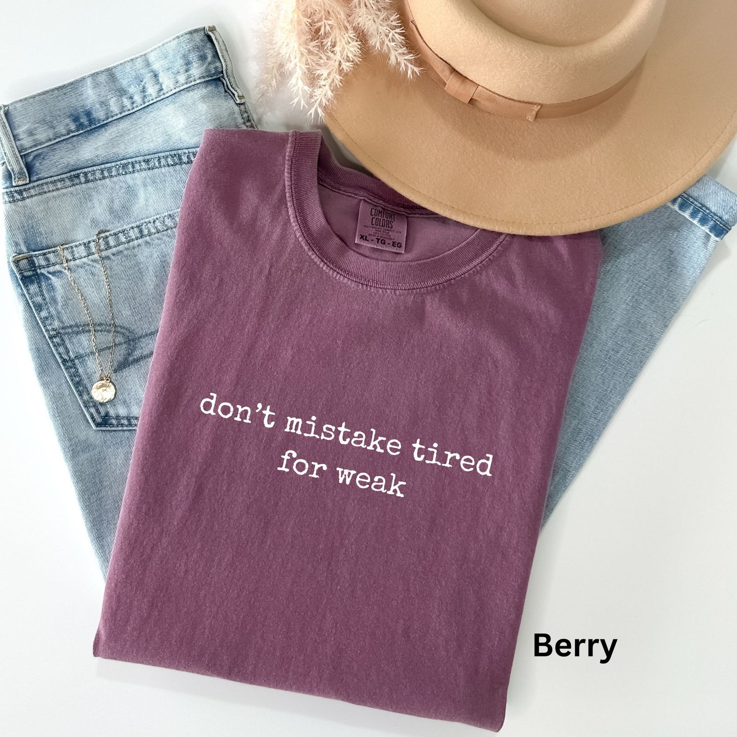Tired But Strong TShirt