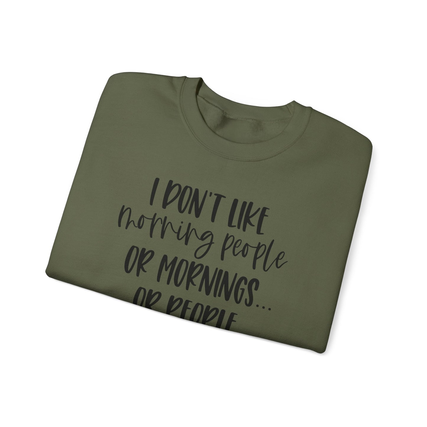 Too Early For People Crewneck Sweatshirt