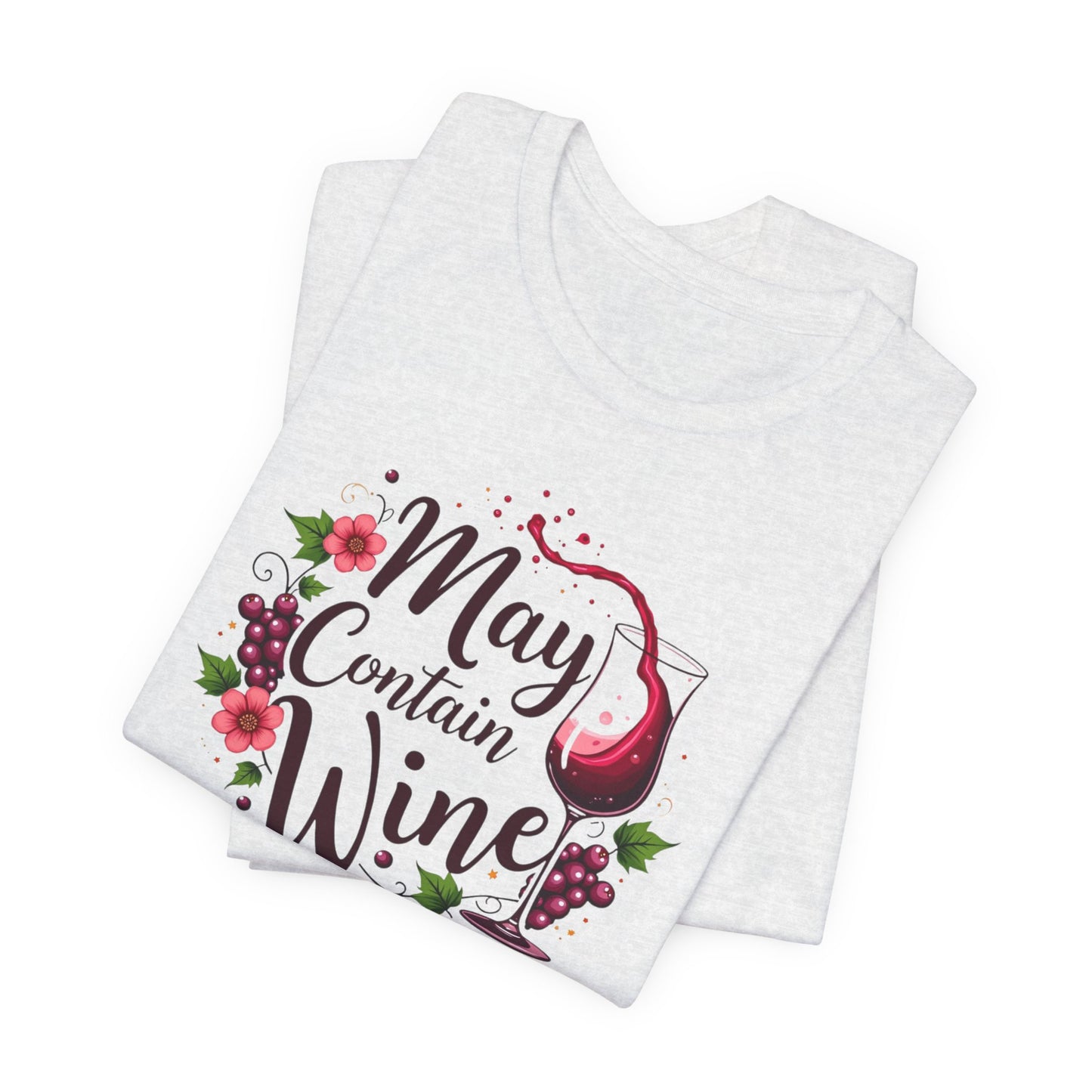 May Contain Wine T-Shirt