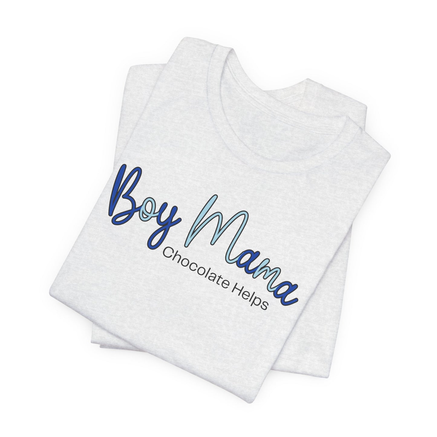 Boy Mama Chocolate Helps T-Shirt