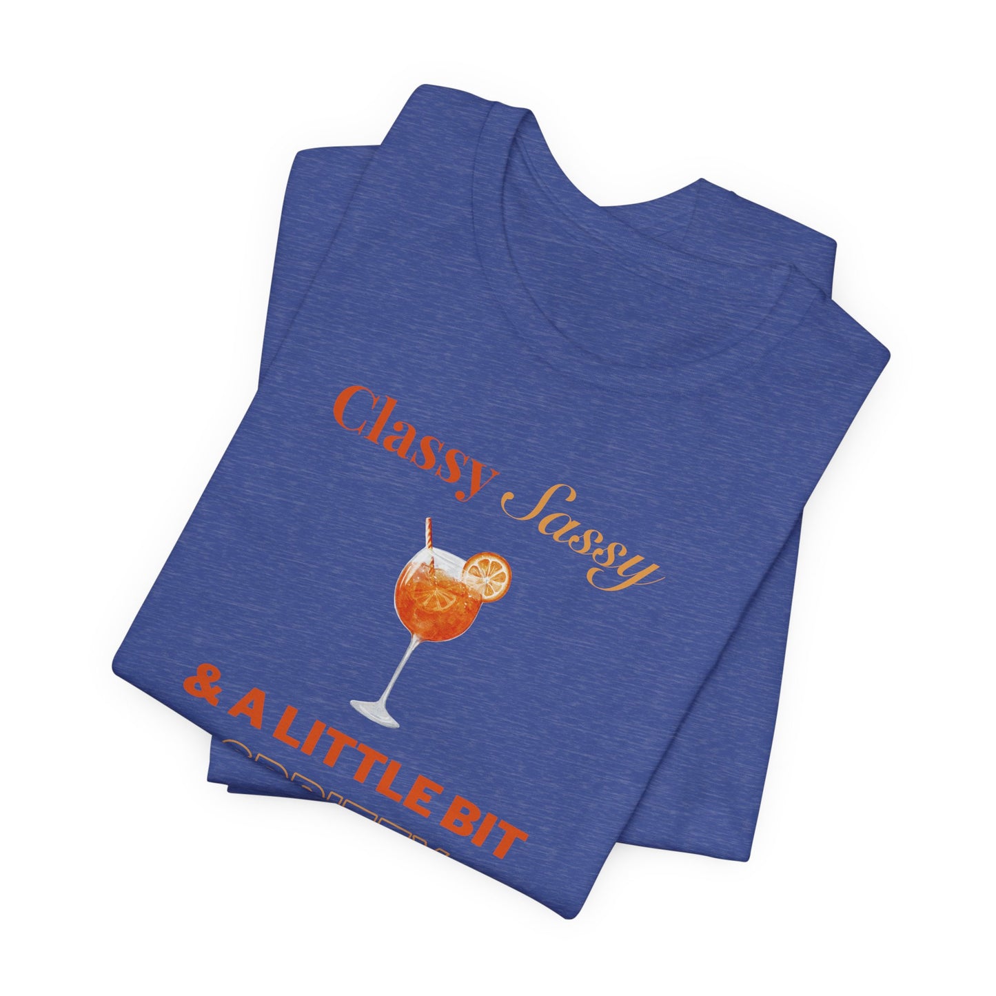 Classy Sassy and Spritzy T-Shirt