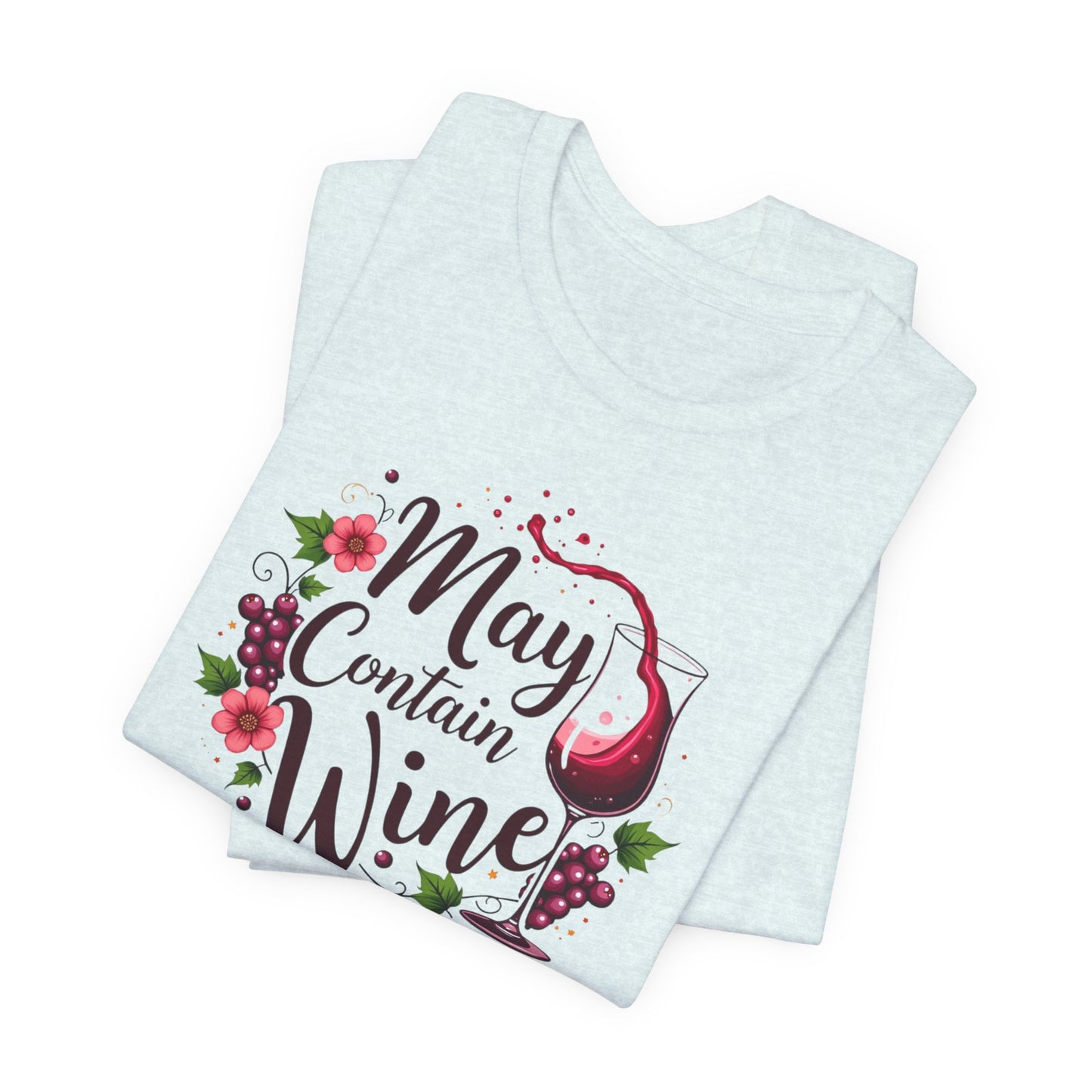 May Contain Wine T-Shirt