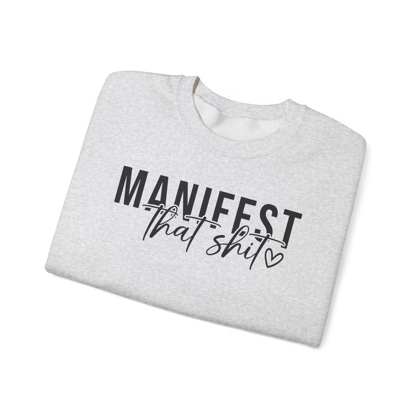 Manifesting that Shit Crewneck Sweatshirt