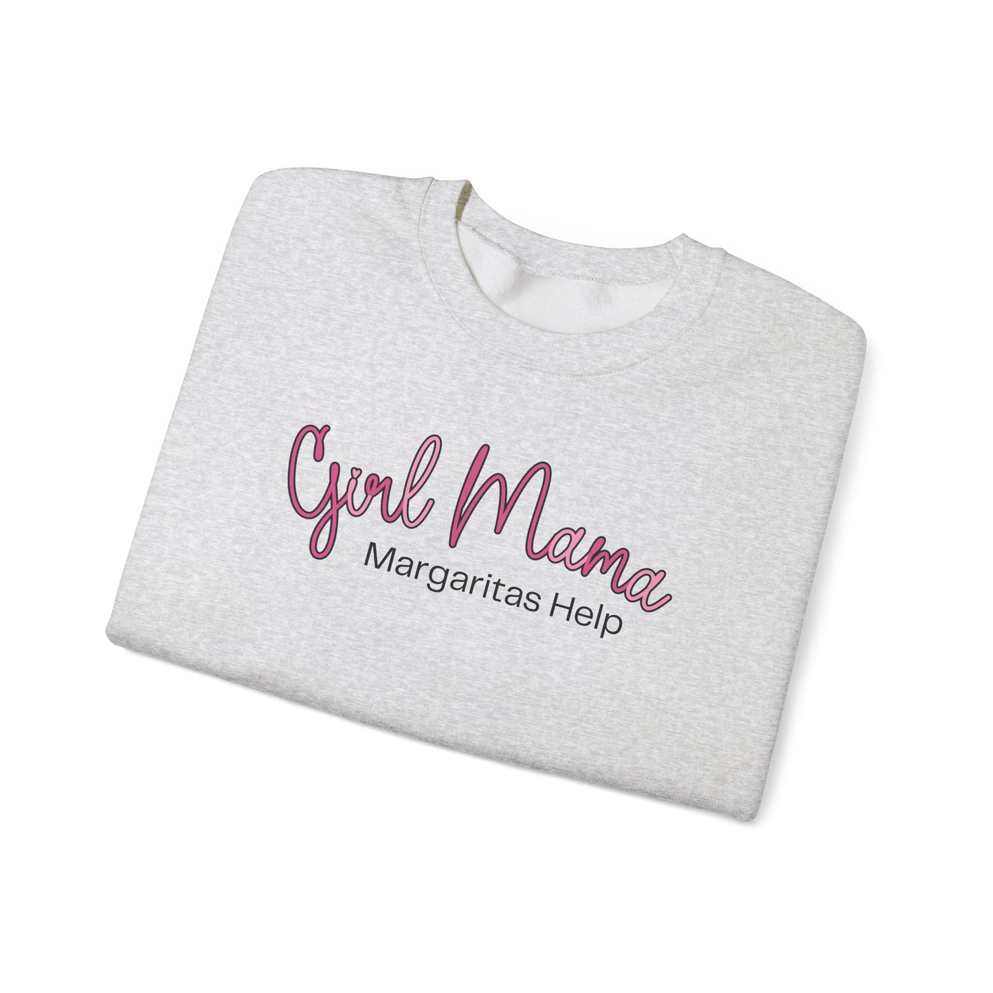 Girl Mama Margaritas Help Sweatshirt