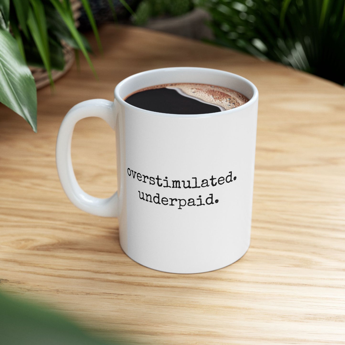 Overstimulated Underpaid Mug