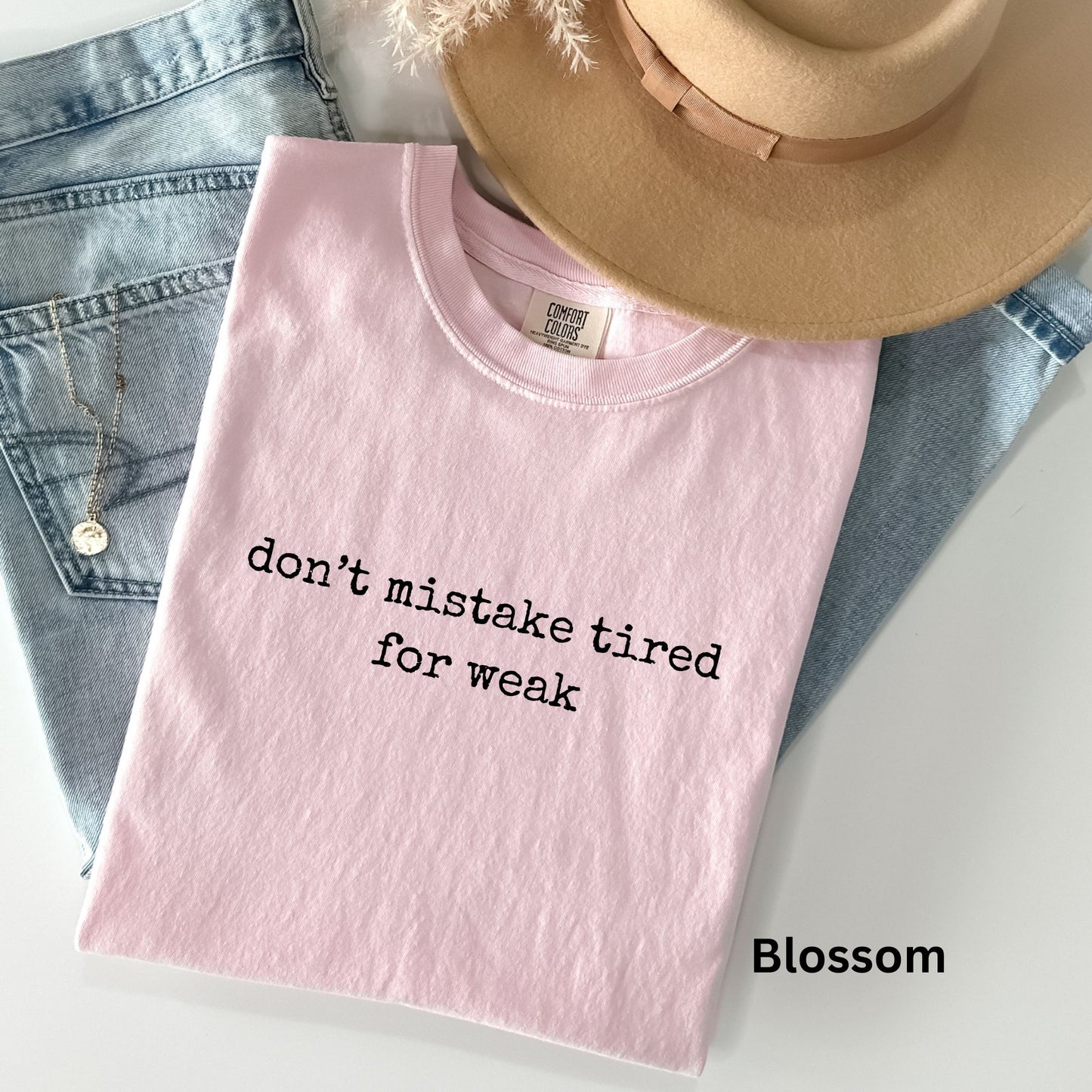 Tired But Strong TShirt