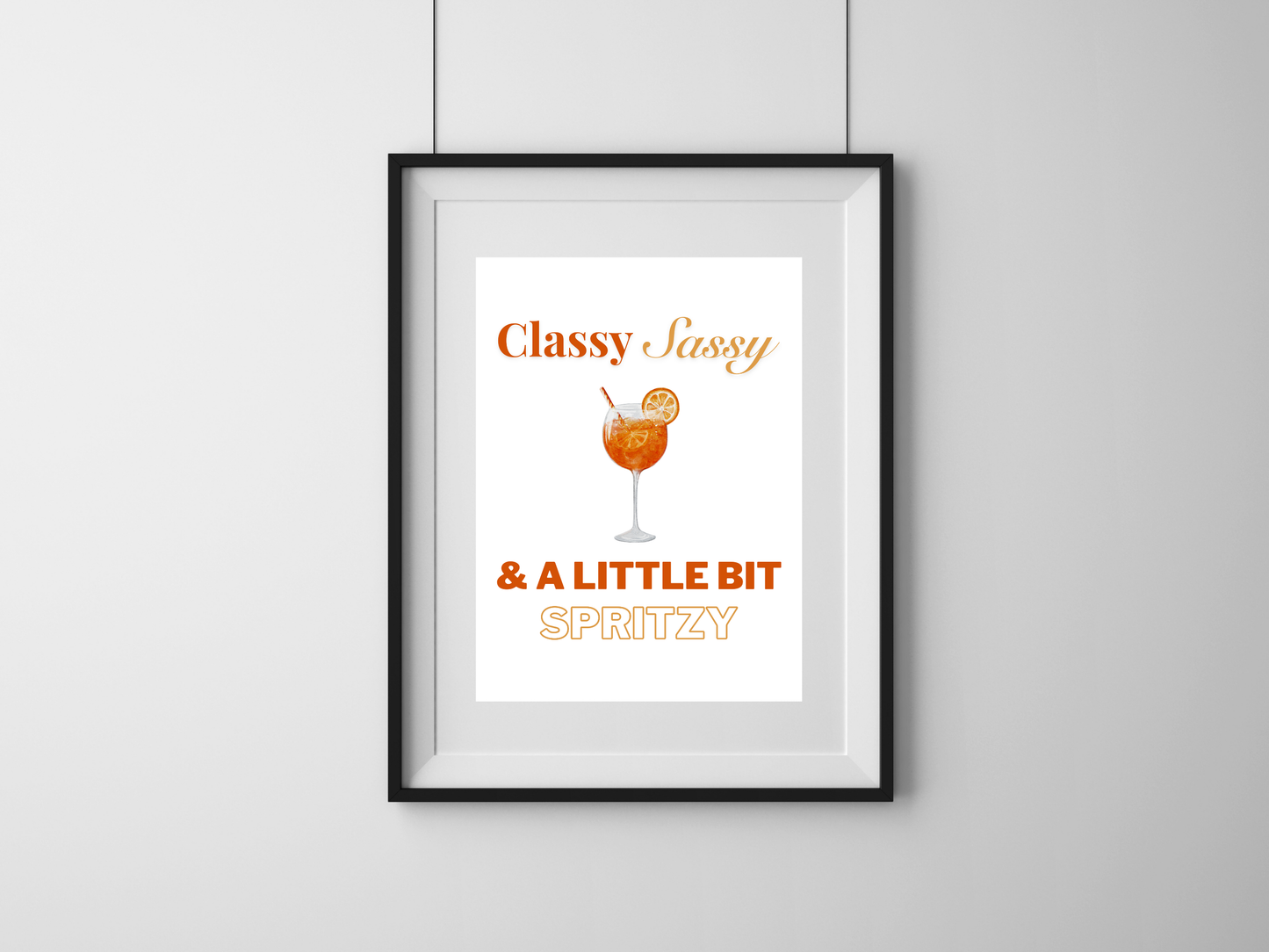 Aperol Spritz Classy Sassy and a Little Bit Spritzy, Digital Download