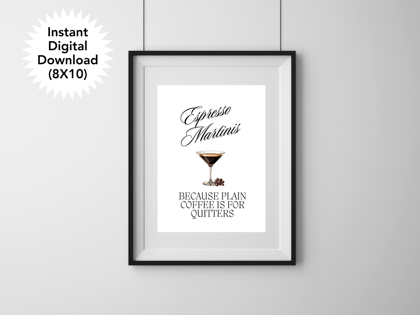 Espresso Martinis, Because Plain Coffee is for Quitters - Digital Download