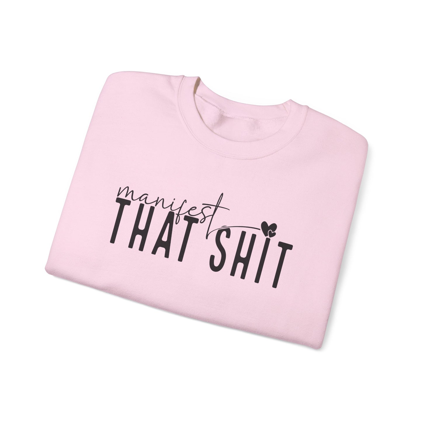 Manifest that Shit Crewneck Sweatshirt