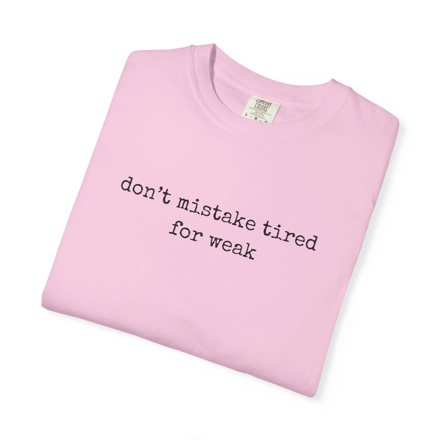Tired But Strong TShirt