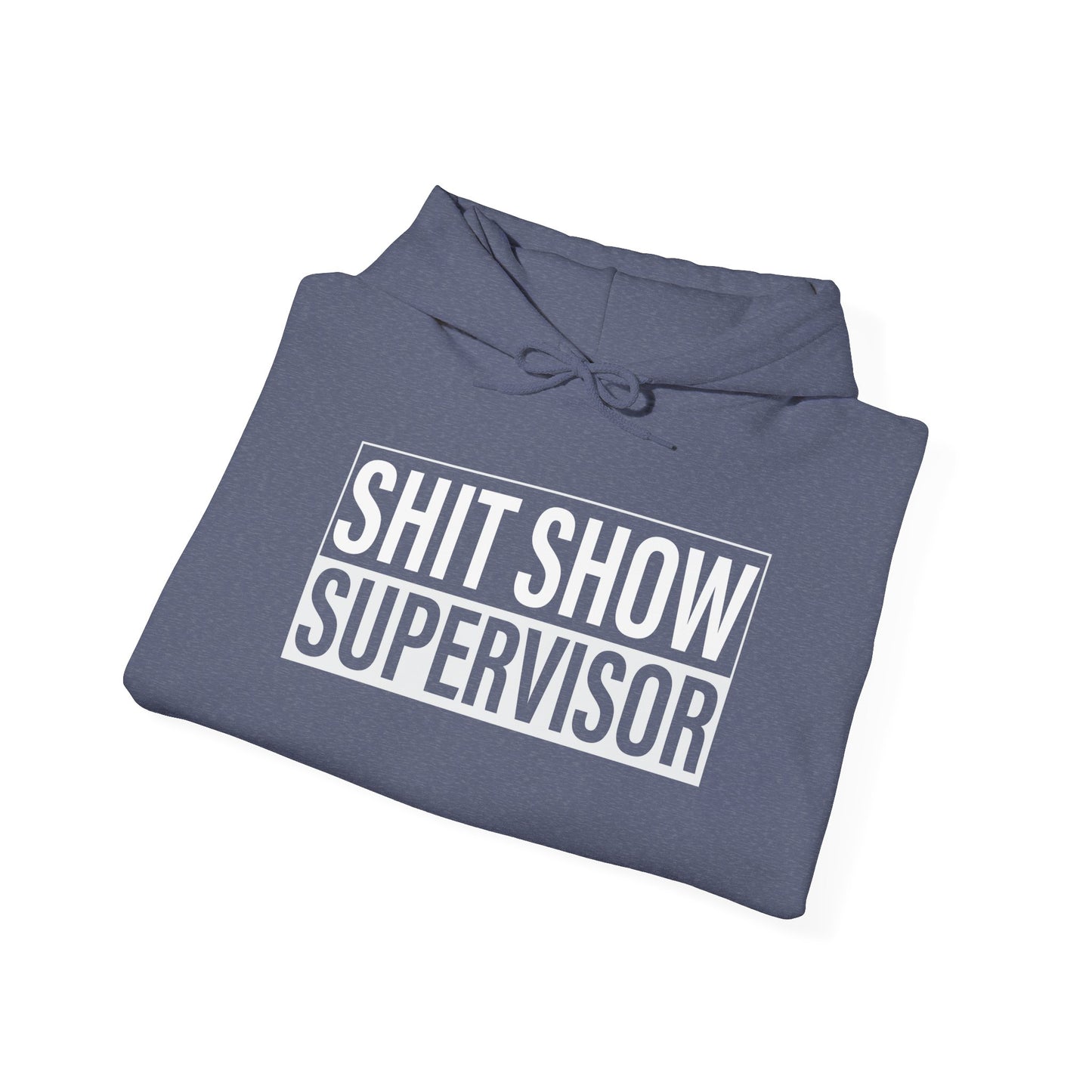 Shit Show Supervisor Hooded Sweatshirt