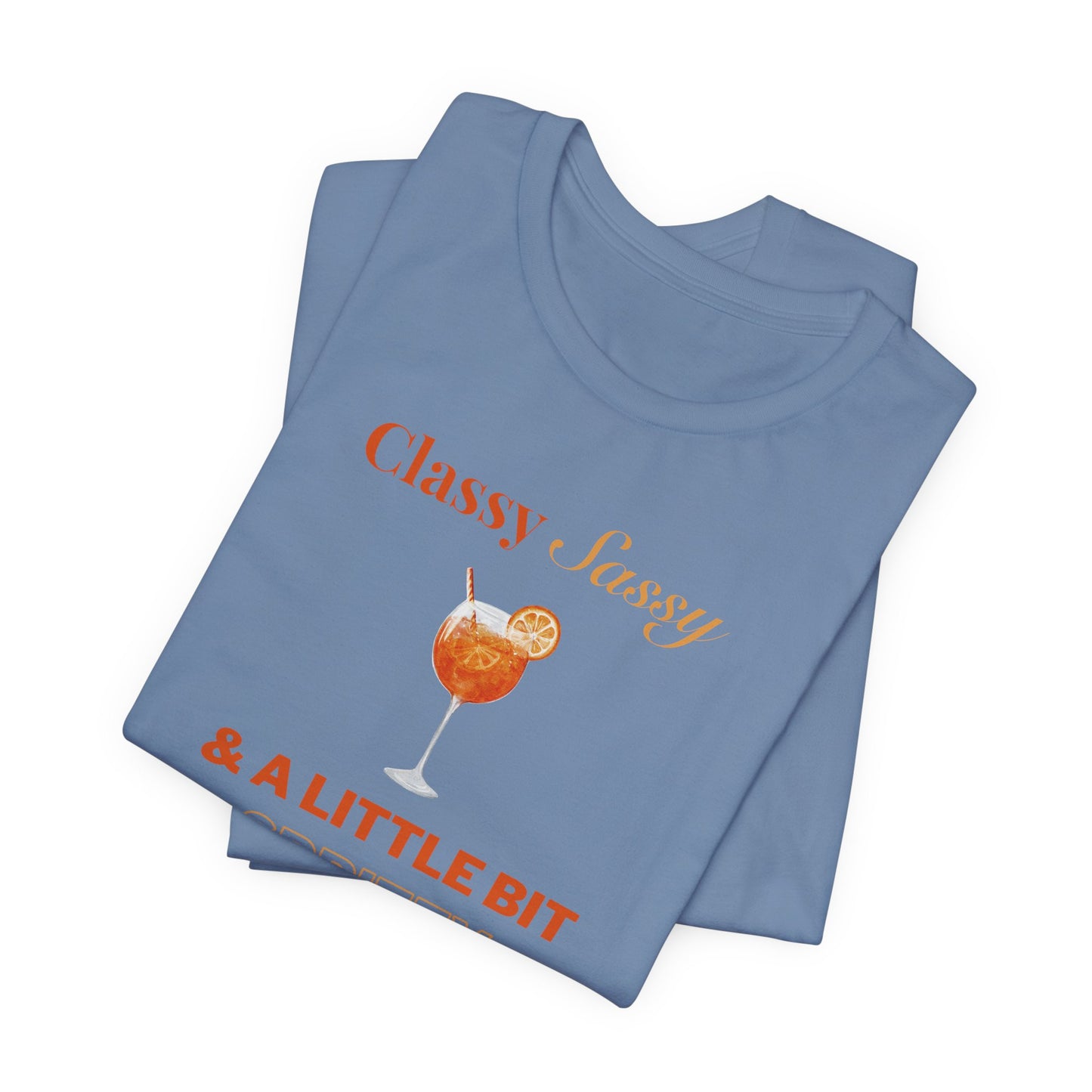 Classy Sassy and Spritzy T-Shirt