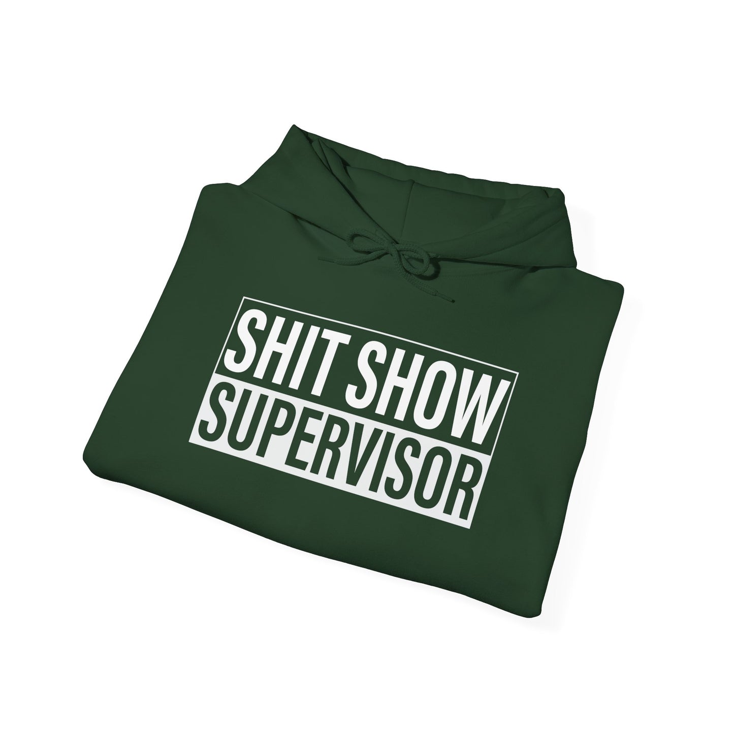 Shit Show Supervisor Hooded Sweatshirt