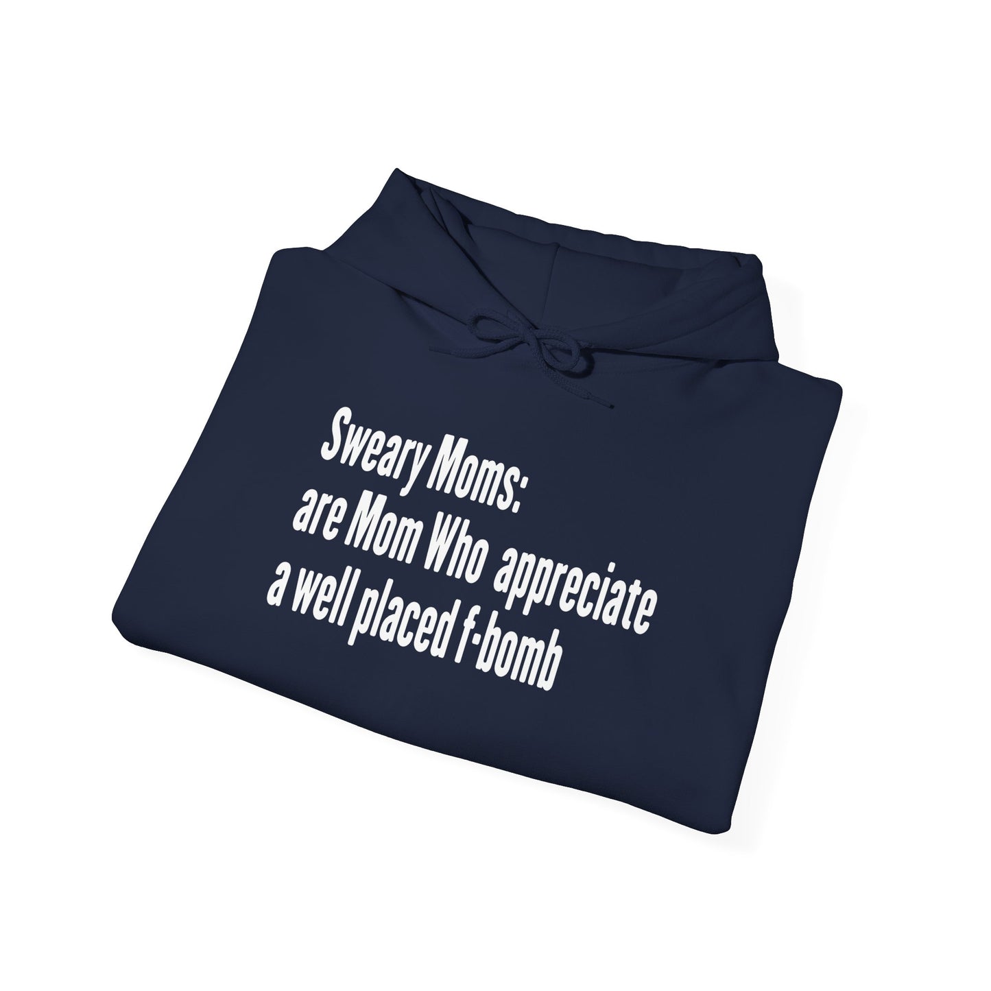 Sweary Moms Hooded Sweatshirt