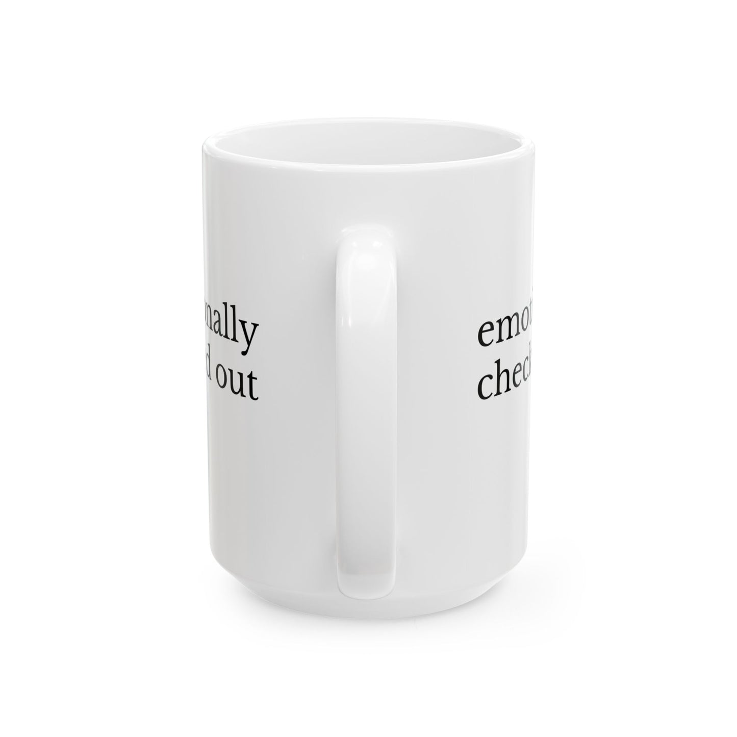 Emotionally Checked Out Mug