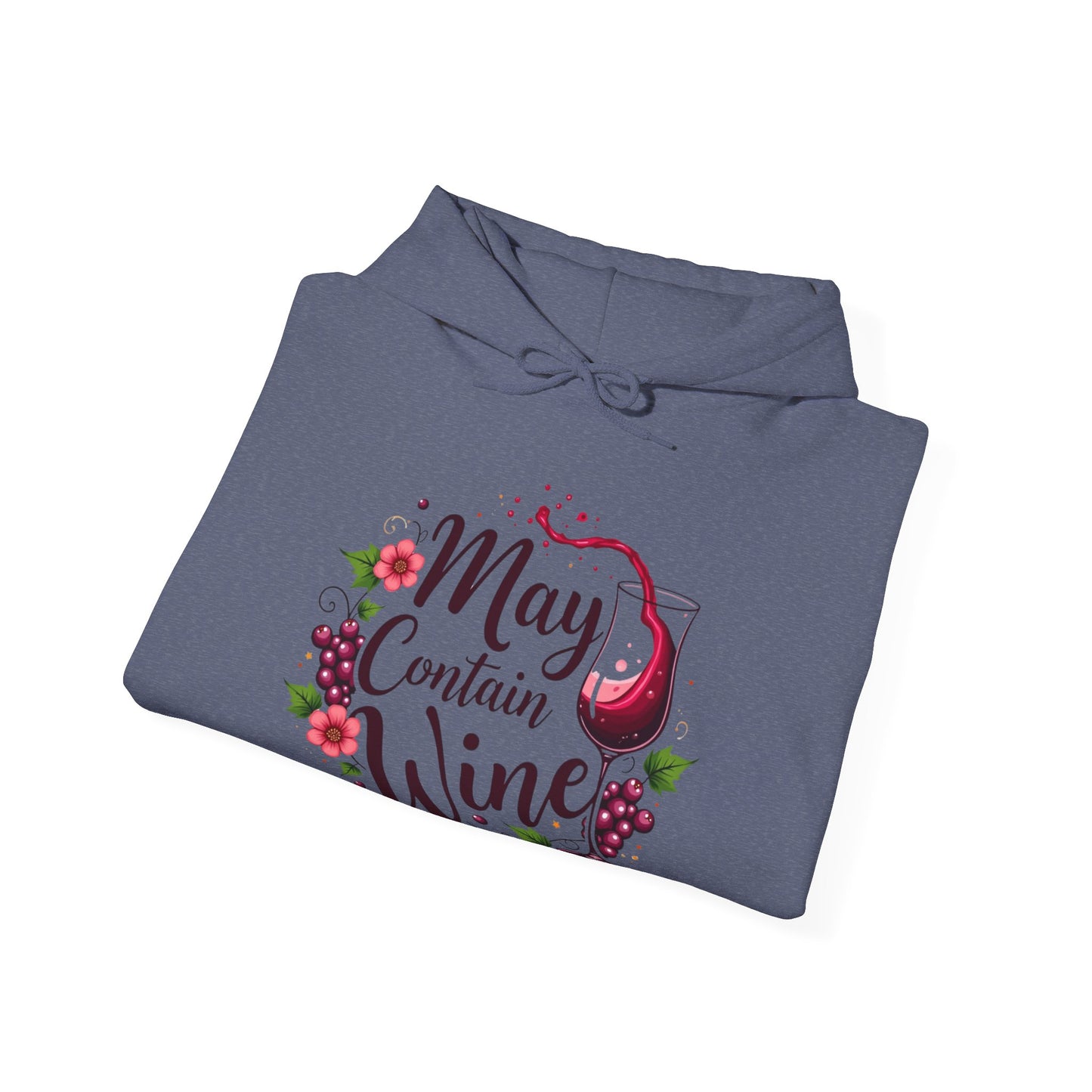 May Contain Wine Hooded Sweatshirt