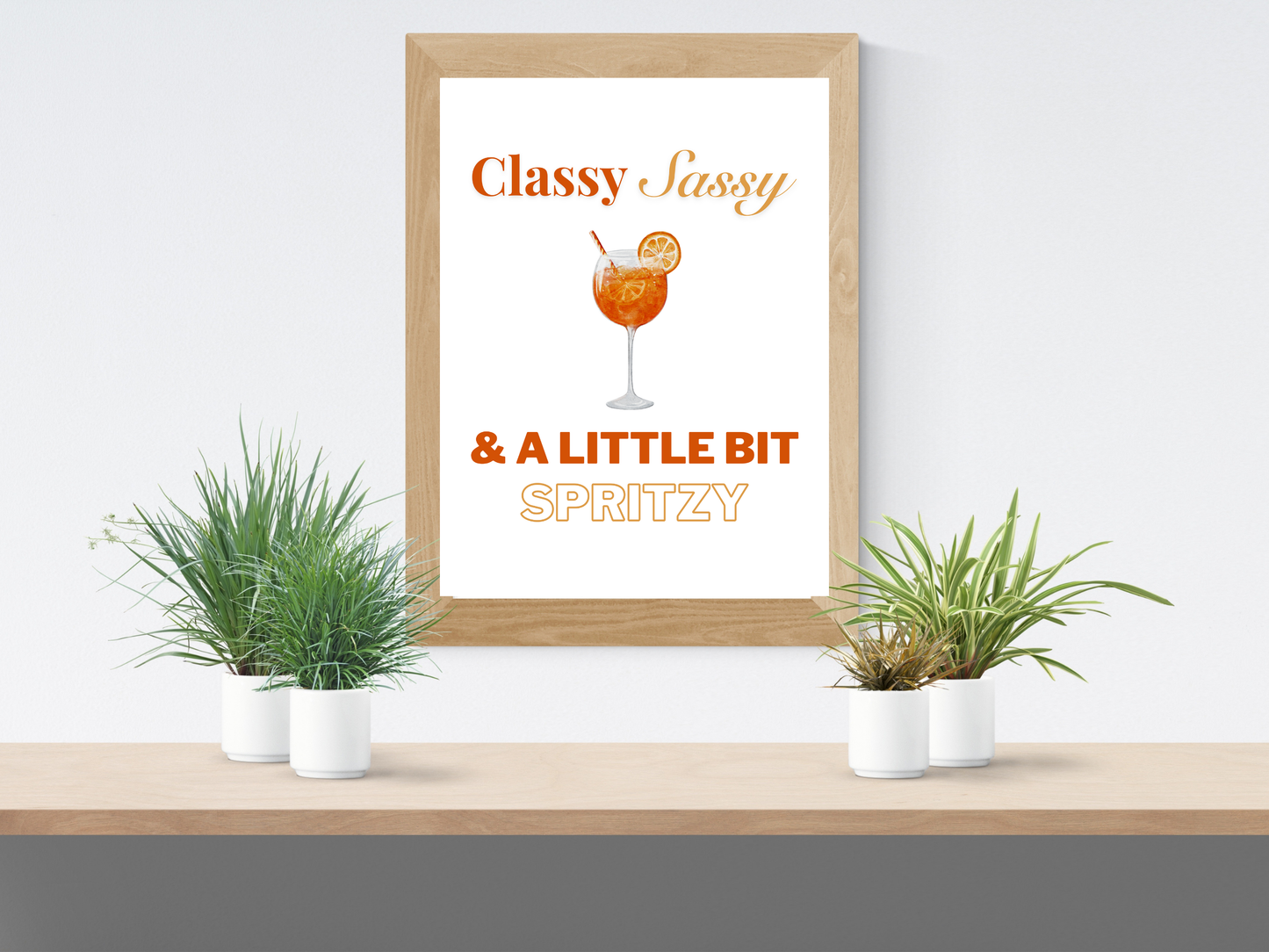 Aperol Spritz Classy Sassy and a Little Bit Spritzy, Digital Download
