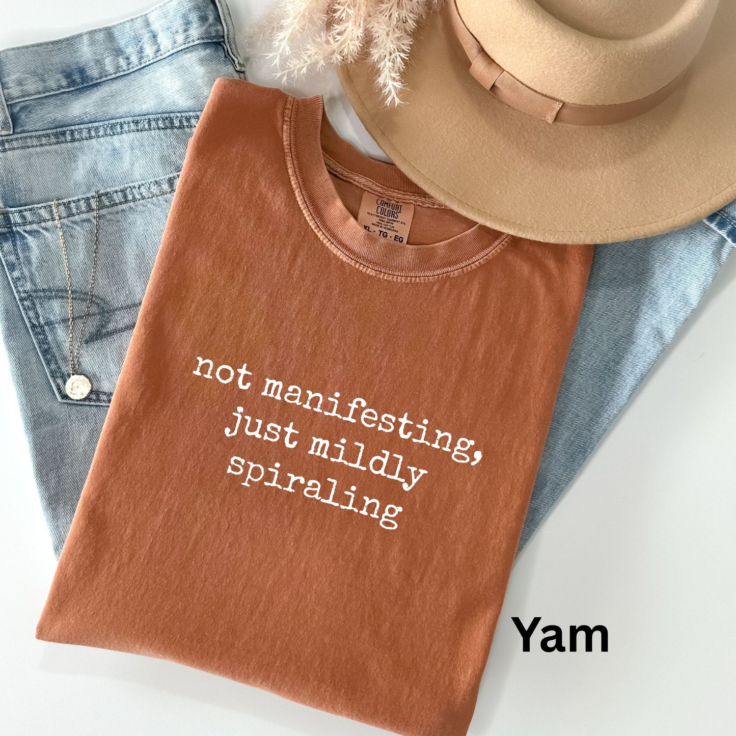 Not Manifesting TShirt
