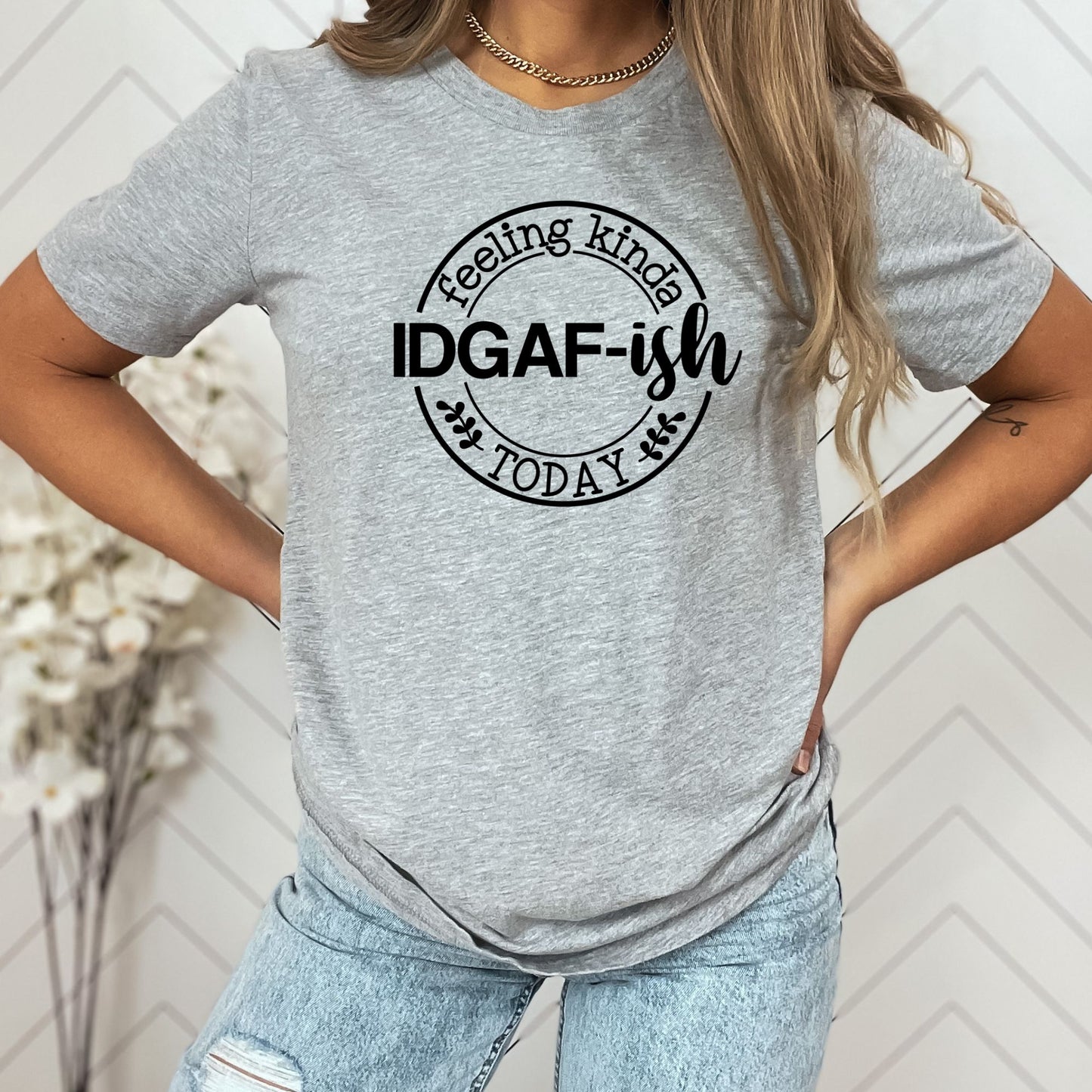 Casual Coolness: 'IDGAF-ish Today' Women's T-Shirt