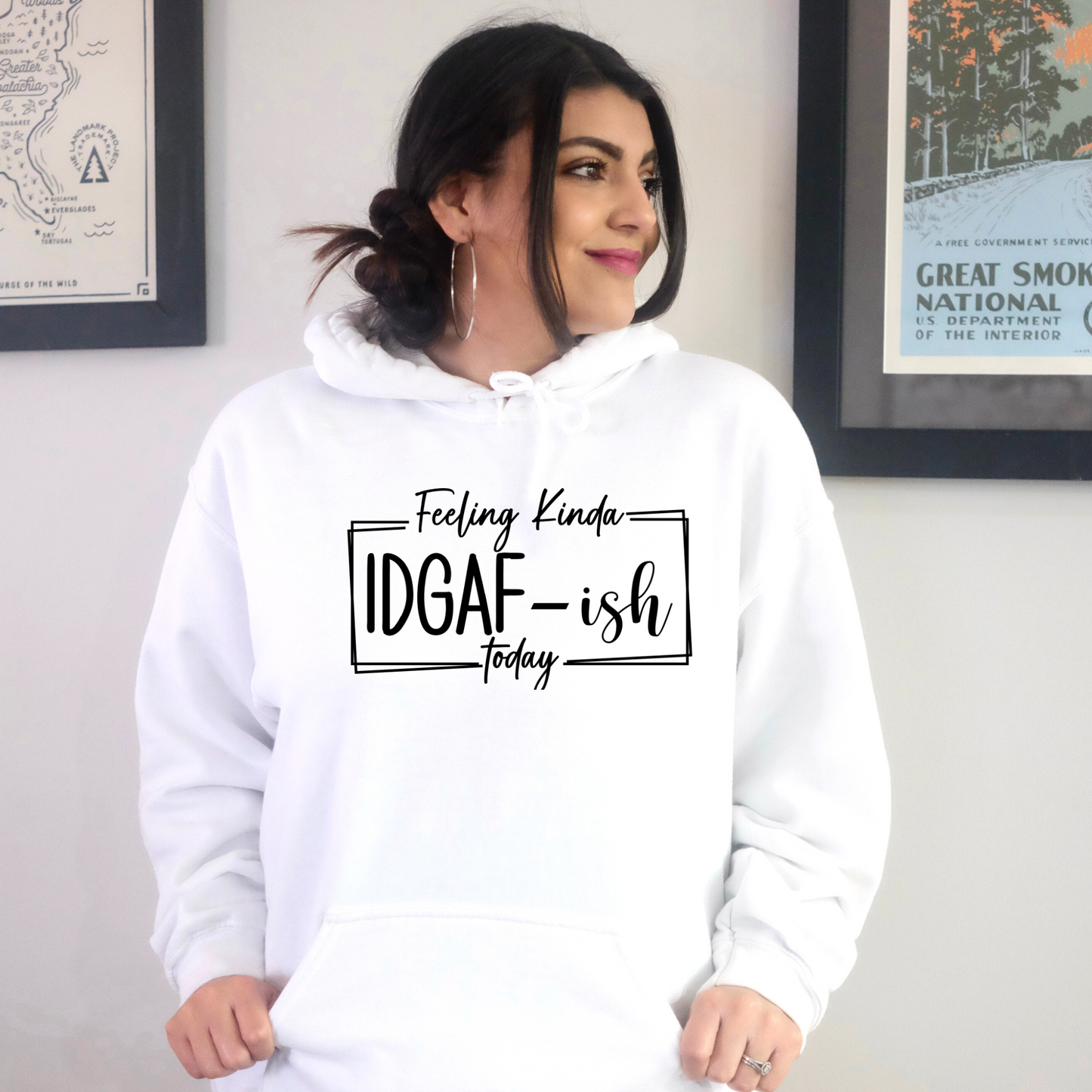 Feeling Kinda IDGAF-ish Today Pullover Hoodie