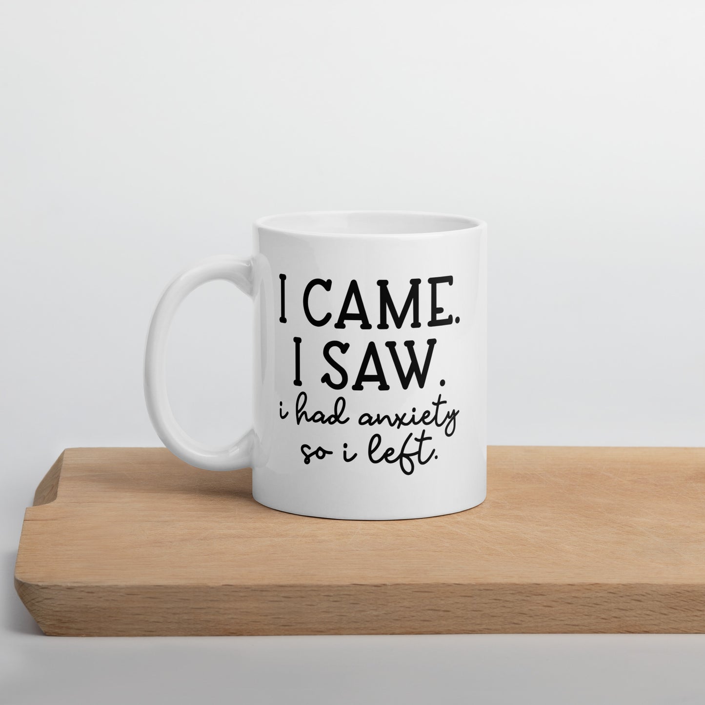 I Had Anxiety and Left Coffee Mug