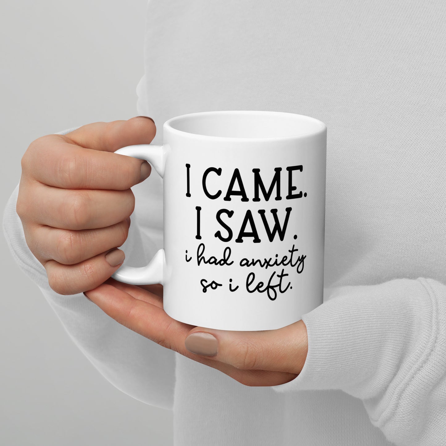 I Had Anxiety and Left Coffee Mug