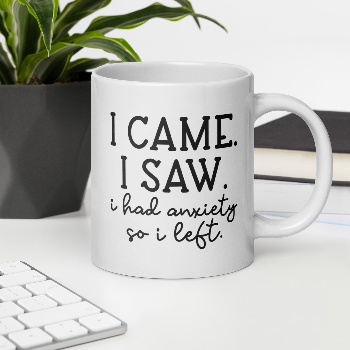 I Had Anxiety and Left Coffee Mug