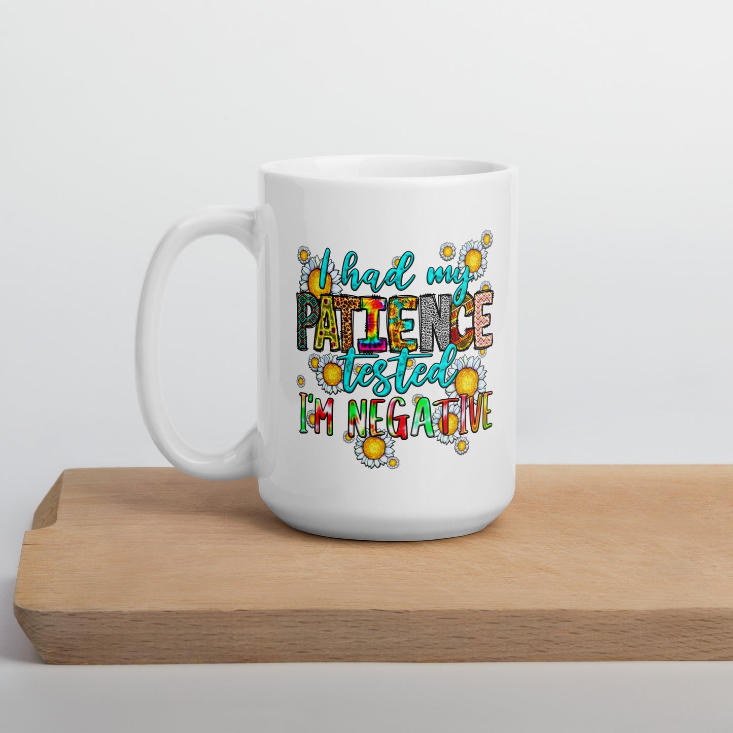 I Had My Patience Tested Coffee Mug