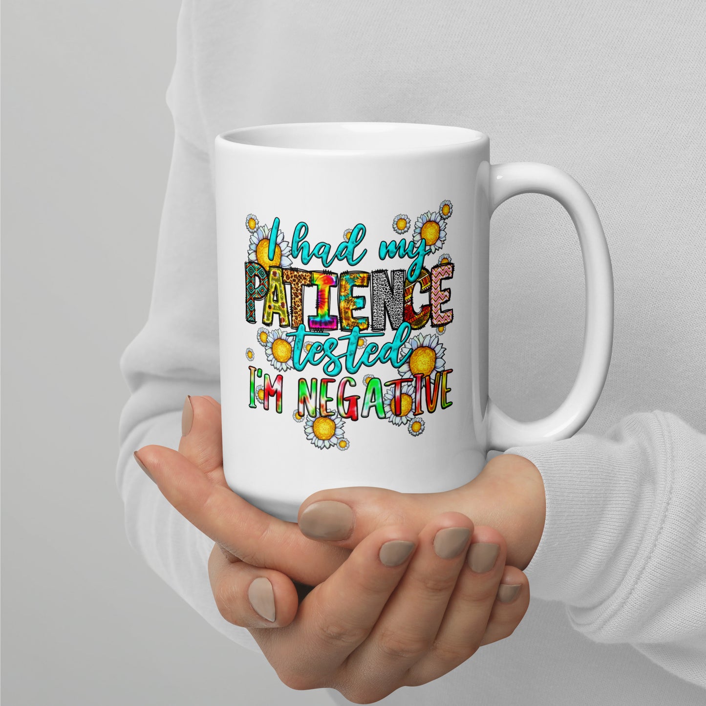 I Had My Patience Tested Coffee Mug