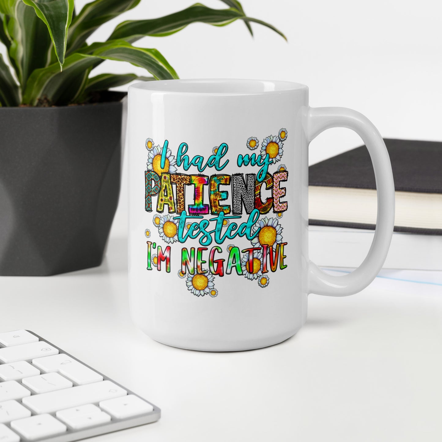I Had My Patience Tested Coffee Mug