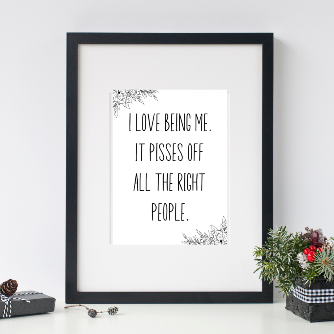 I Love Being Me, It Pisses off All the Right People Digital Download