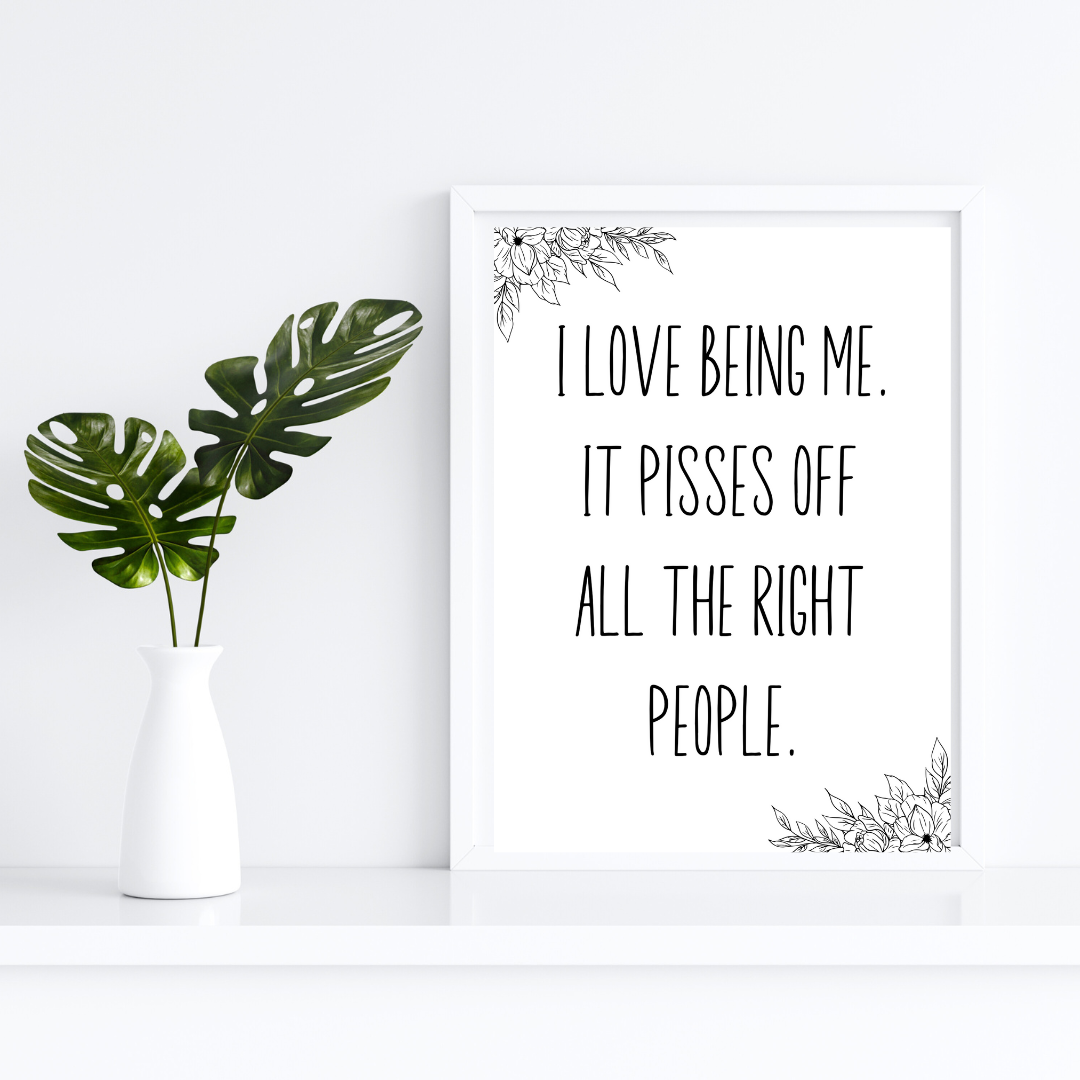 I Love Being Me, It Pisses off All the Right People Digital Download