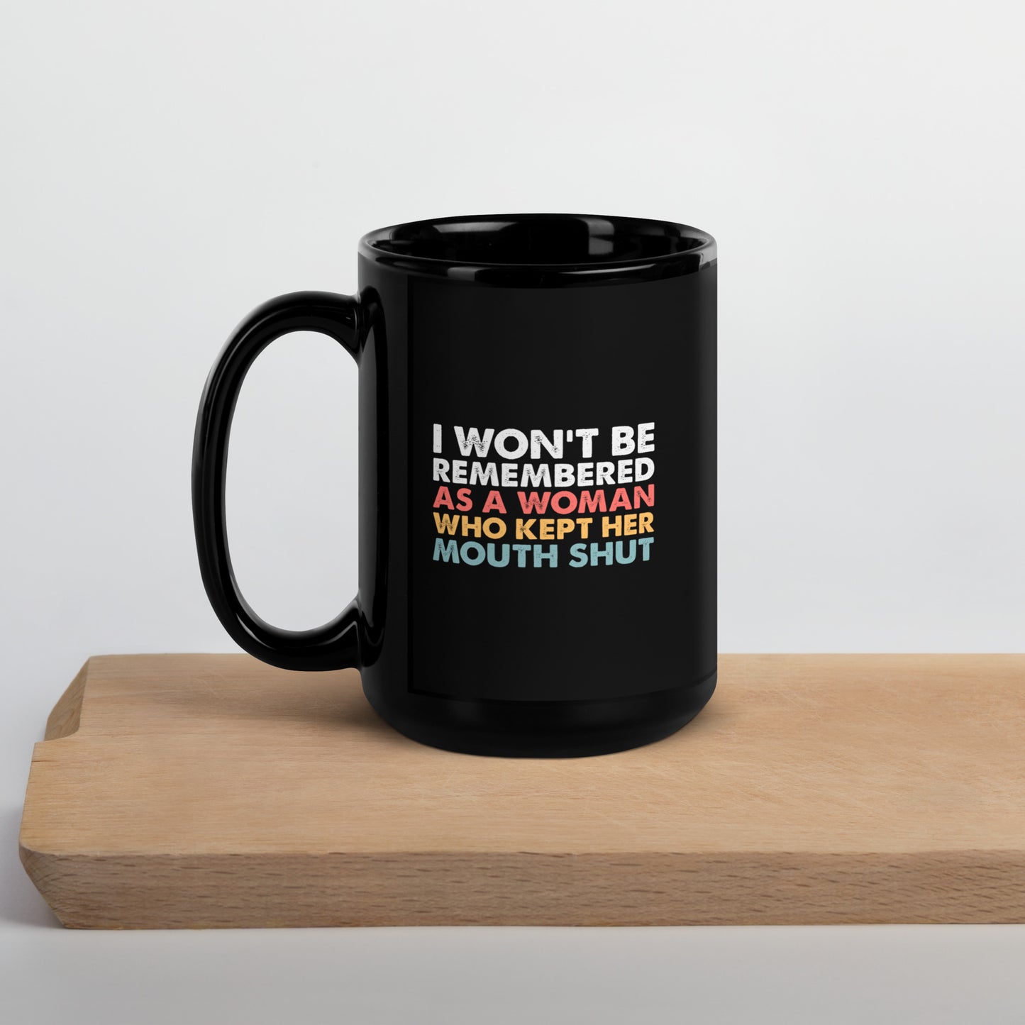 I Won't Be Silenced Coffee Mug