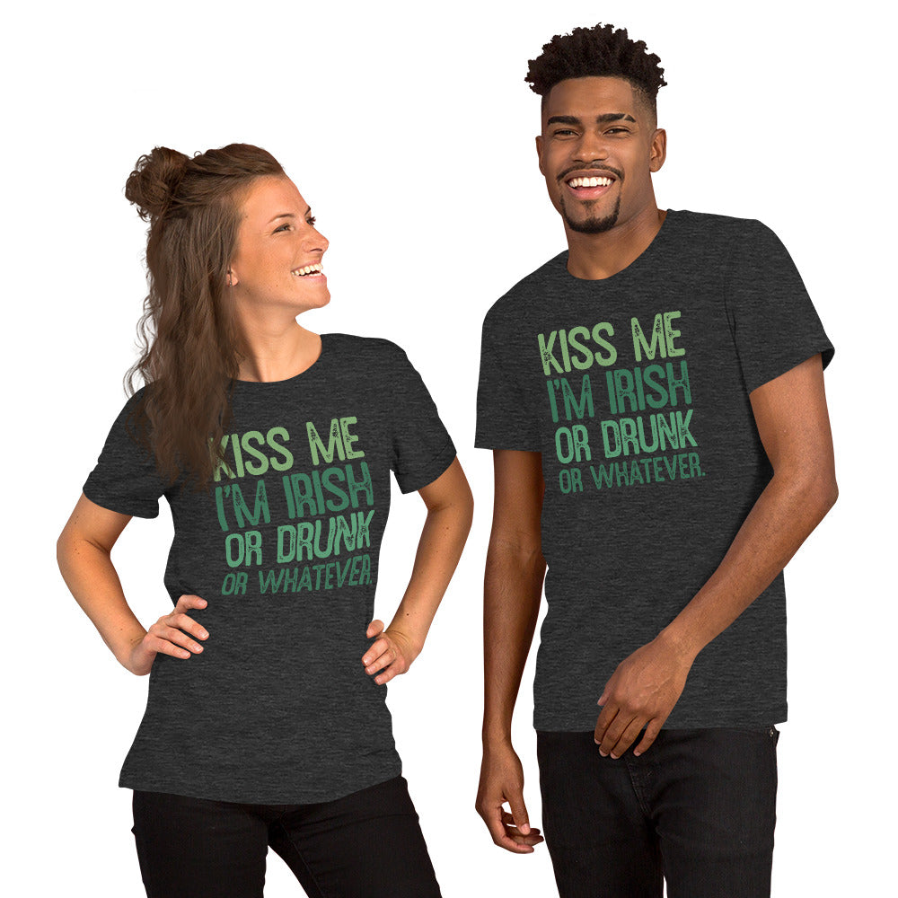 Kiss Me Im Irish or Drunk or Whatever St Patricks Day Tshirt