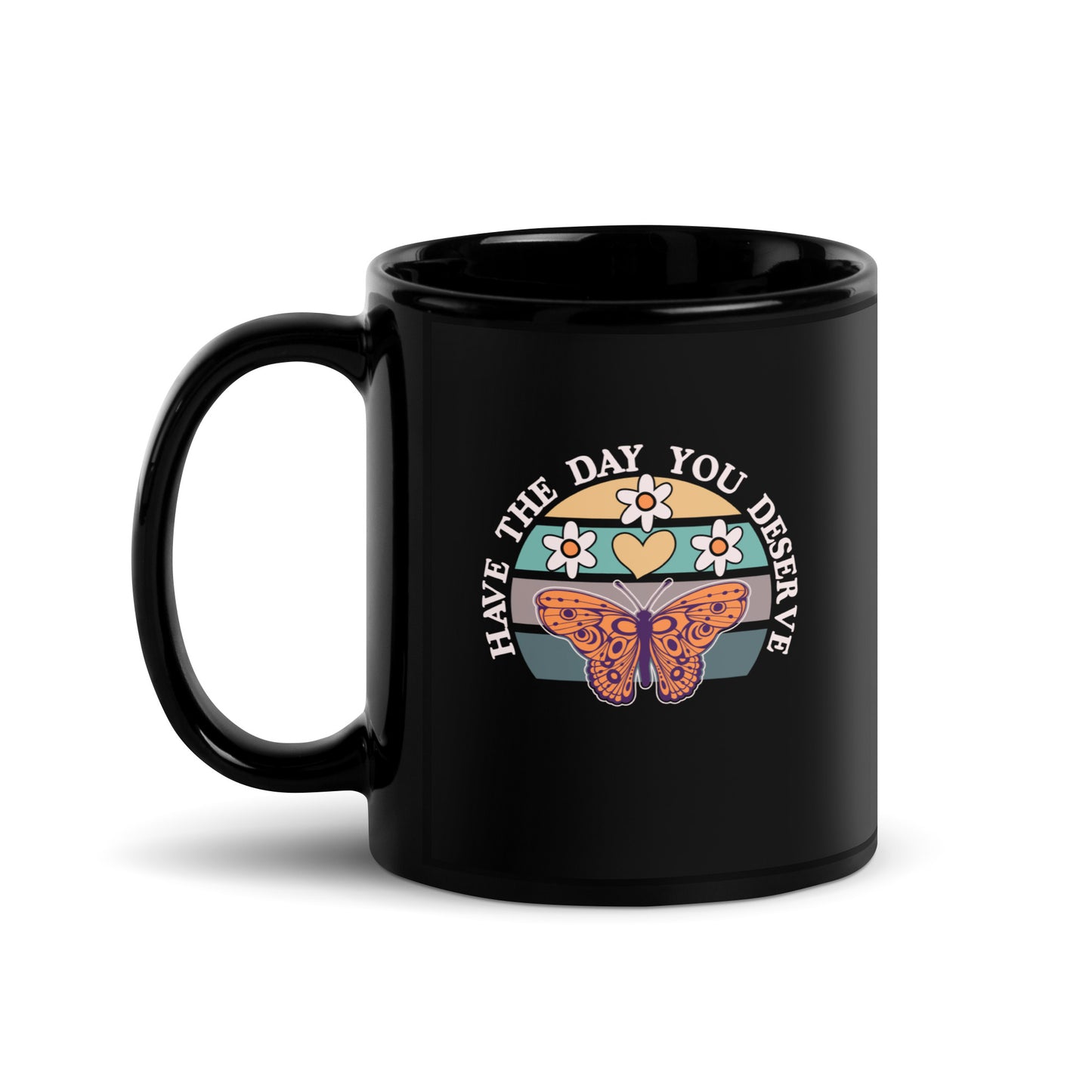 Day You Deserve Butterfly Coffee Mug