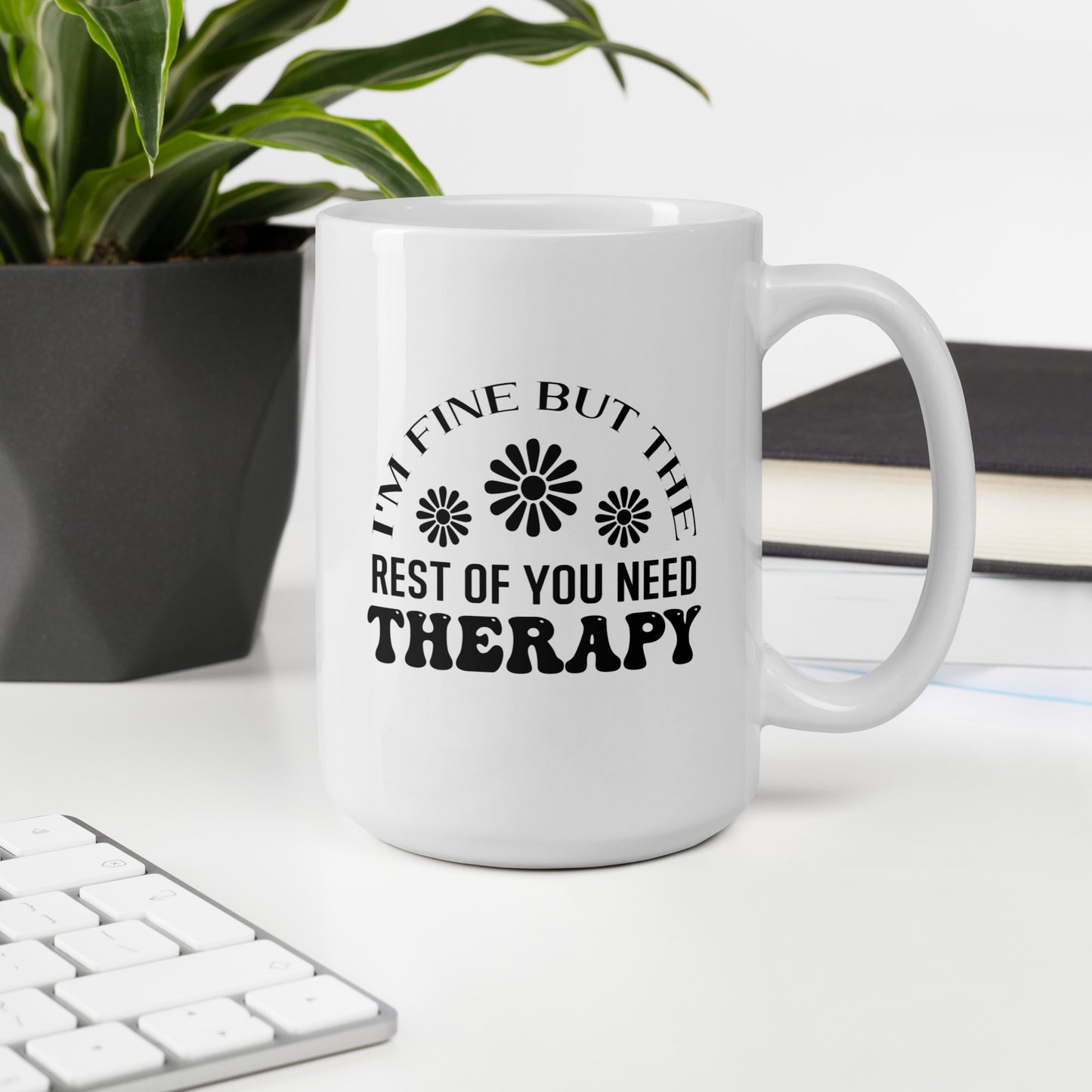 You Need Therapy Coffee Mug