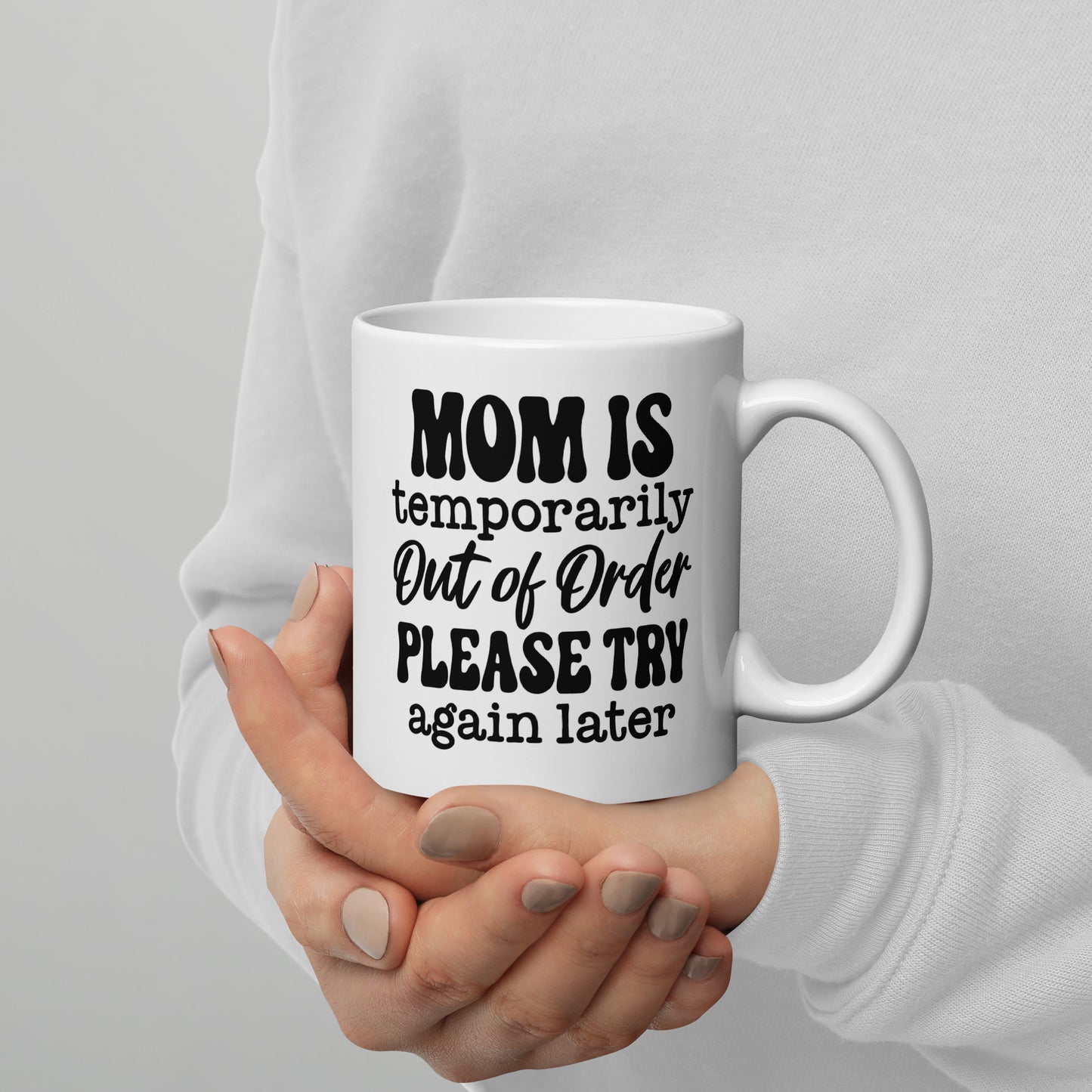Mom in Out of Order Coffee Mug