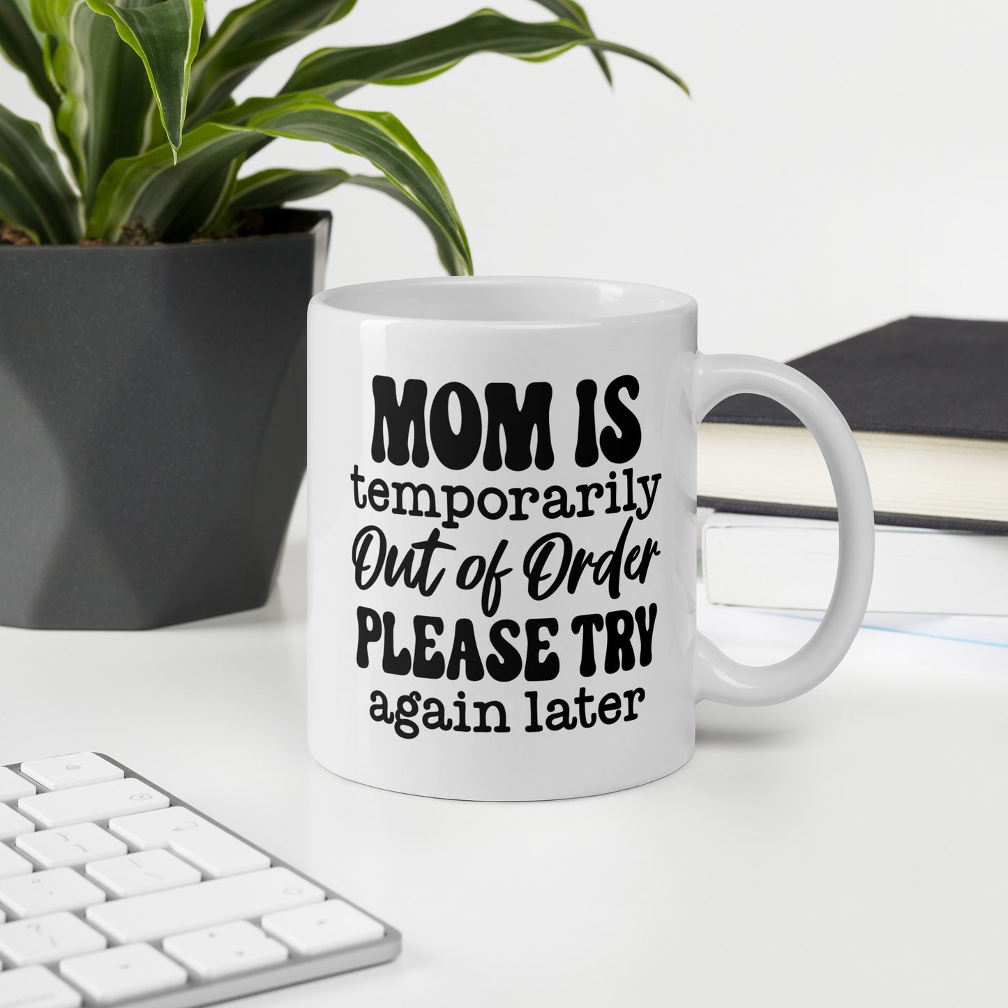 Mom in Out of Order Coffee Mug