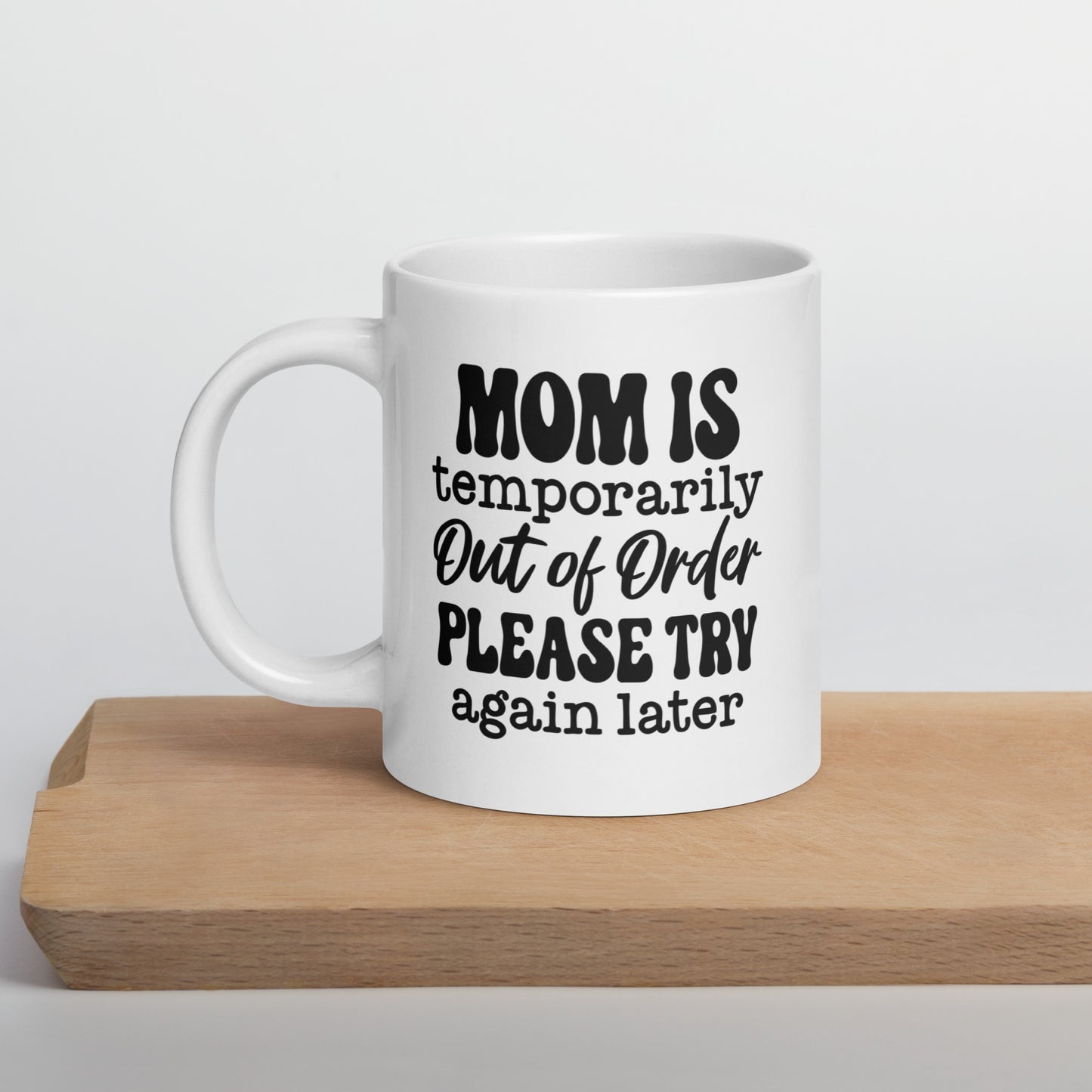 Mom in Out of Order Coffee Mug