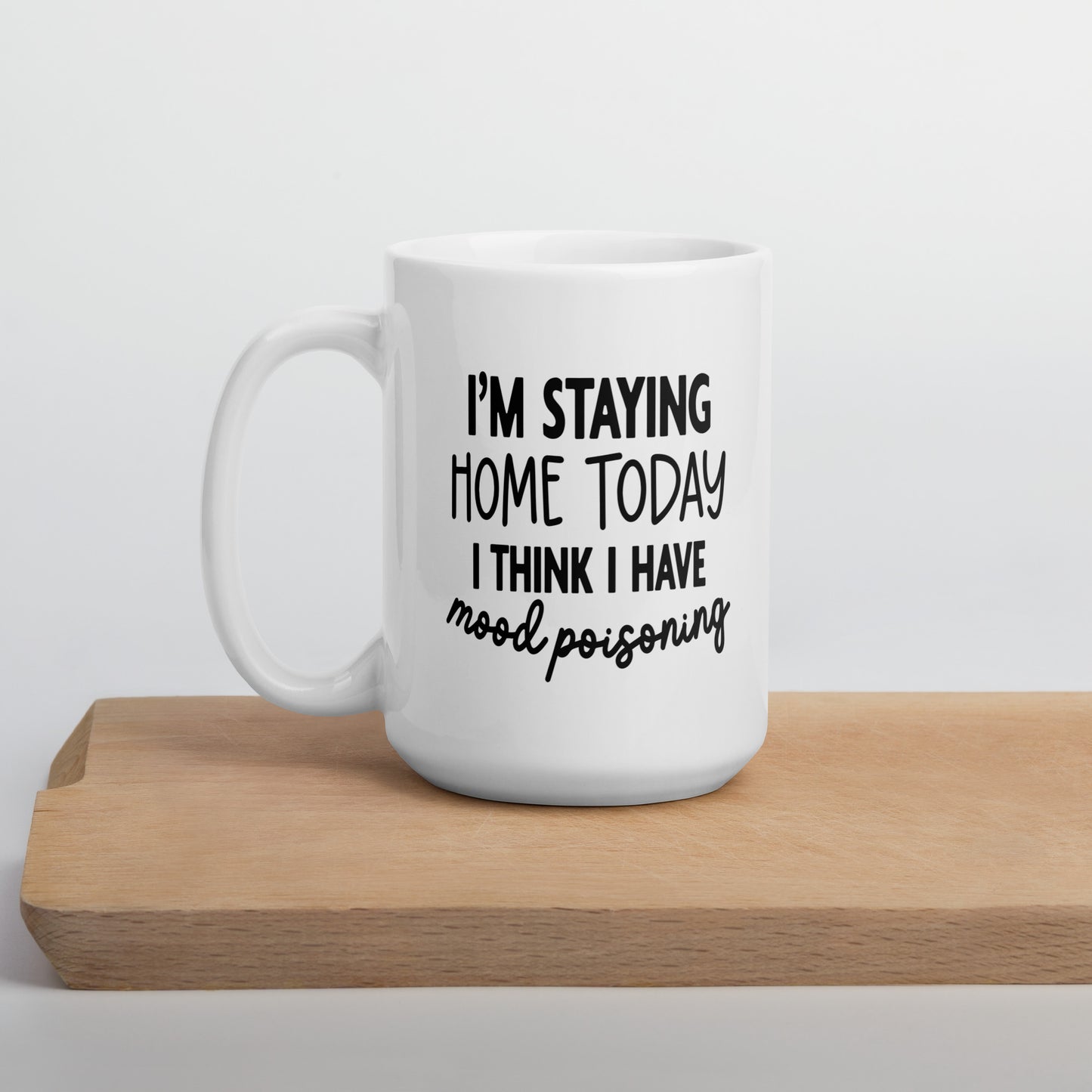 I Have Mood Poisoning Coffee Mug