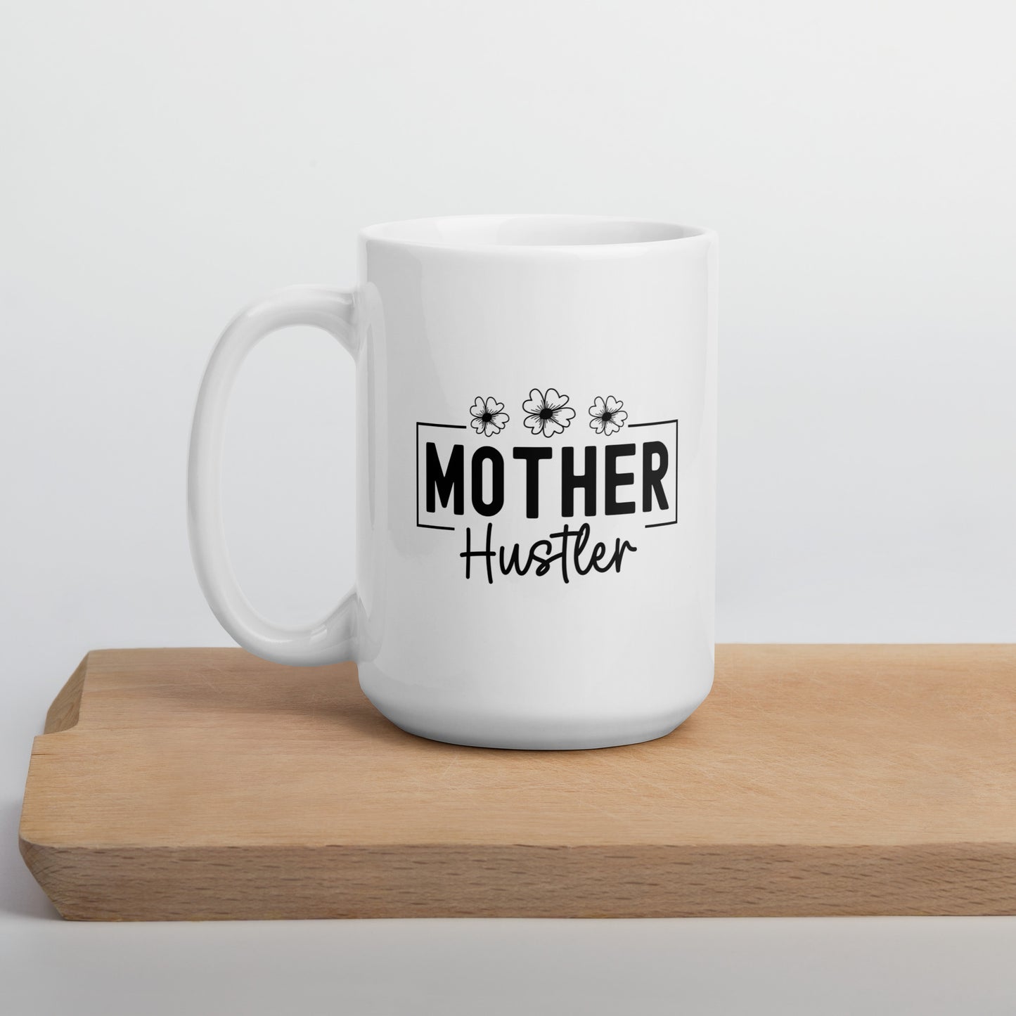 Mother Hustler Coffee Mug